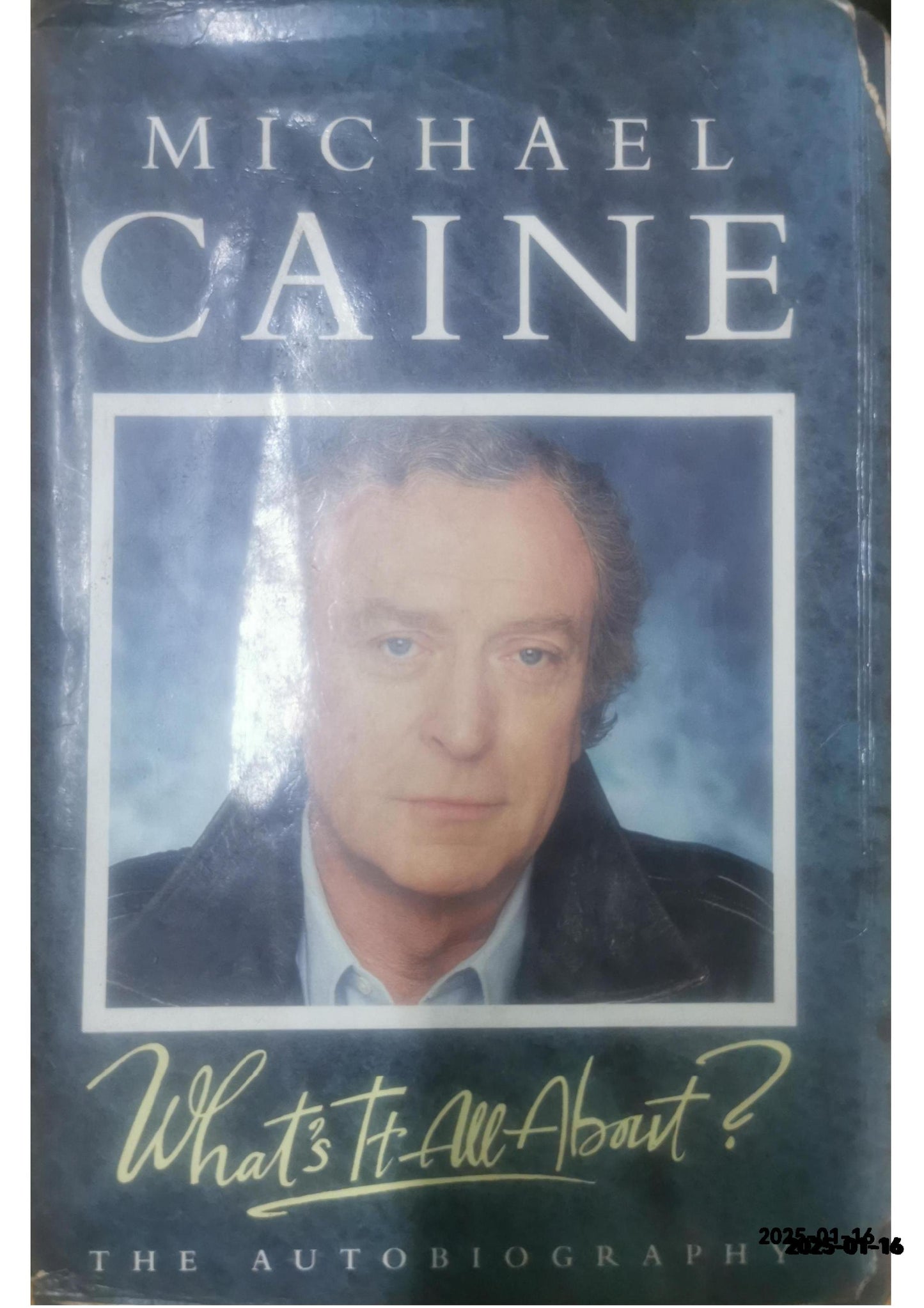 What's It All About? An Autobiography - Hardcover Michael Caine