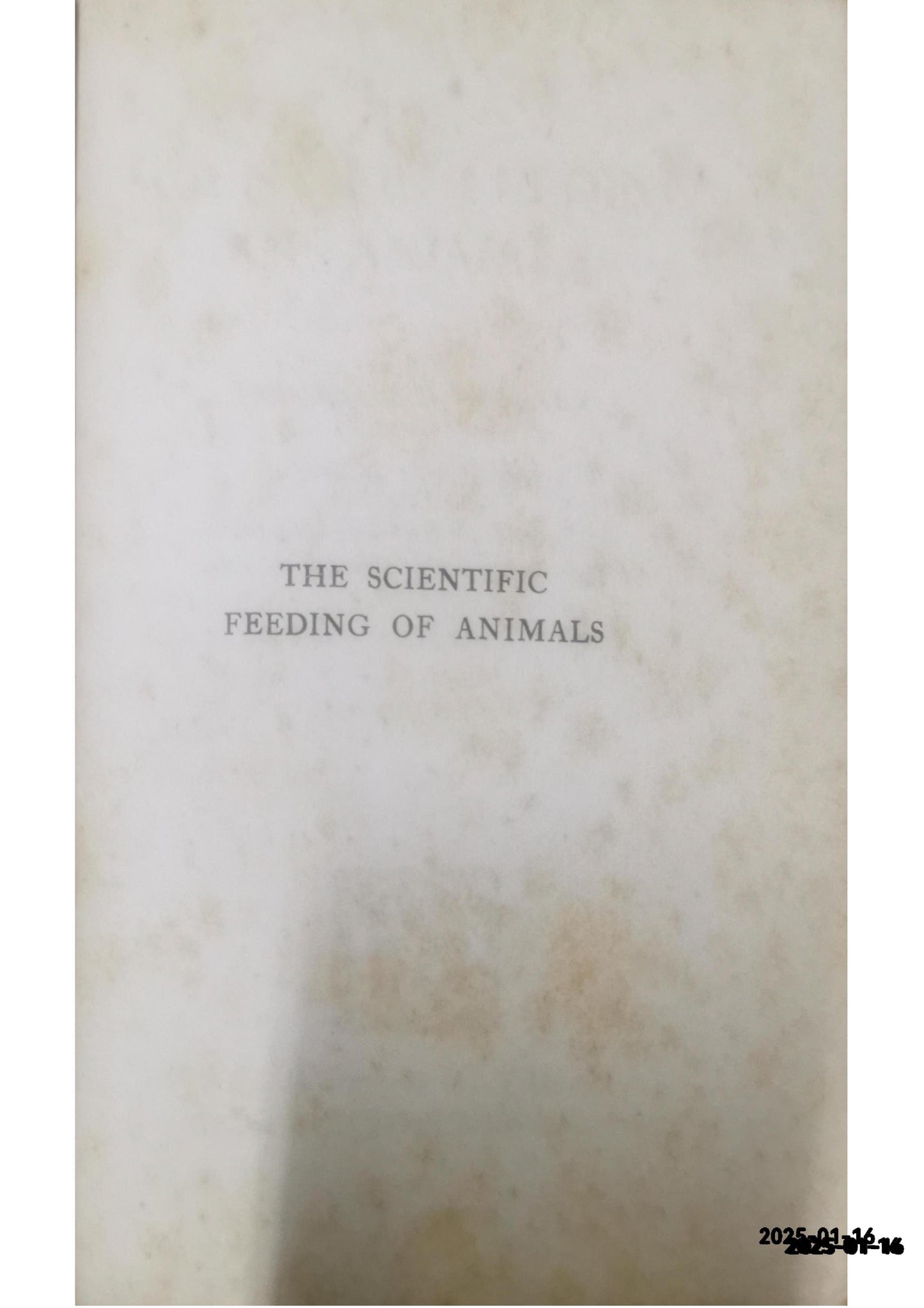 The Scientific Feeding of Animals Hardcover – by Oscar Johann 1851-1911 Kellner (Author), William Goodwin (Author)