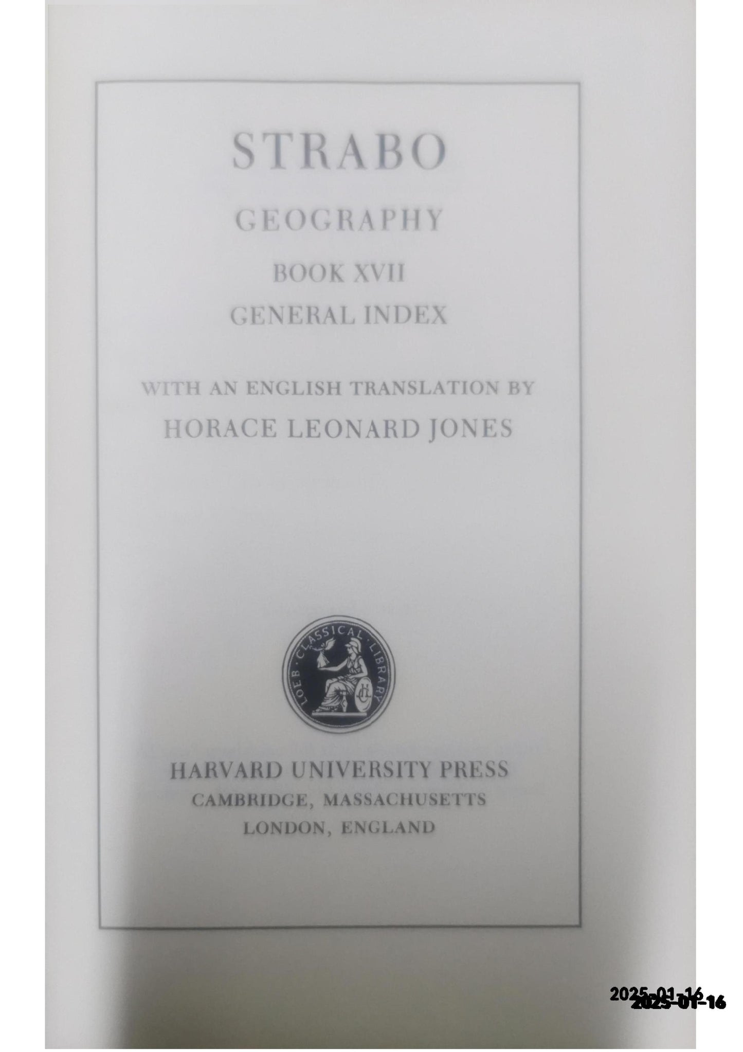 Strabo: Geography , Volume VIII, Book 17 and General Index (Loeb Classical Library No. 267) Hardcover – January 1, 1932 by Strabo (Author), Horace Leonard Jones (Translator)