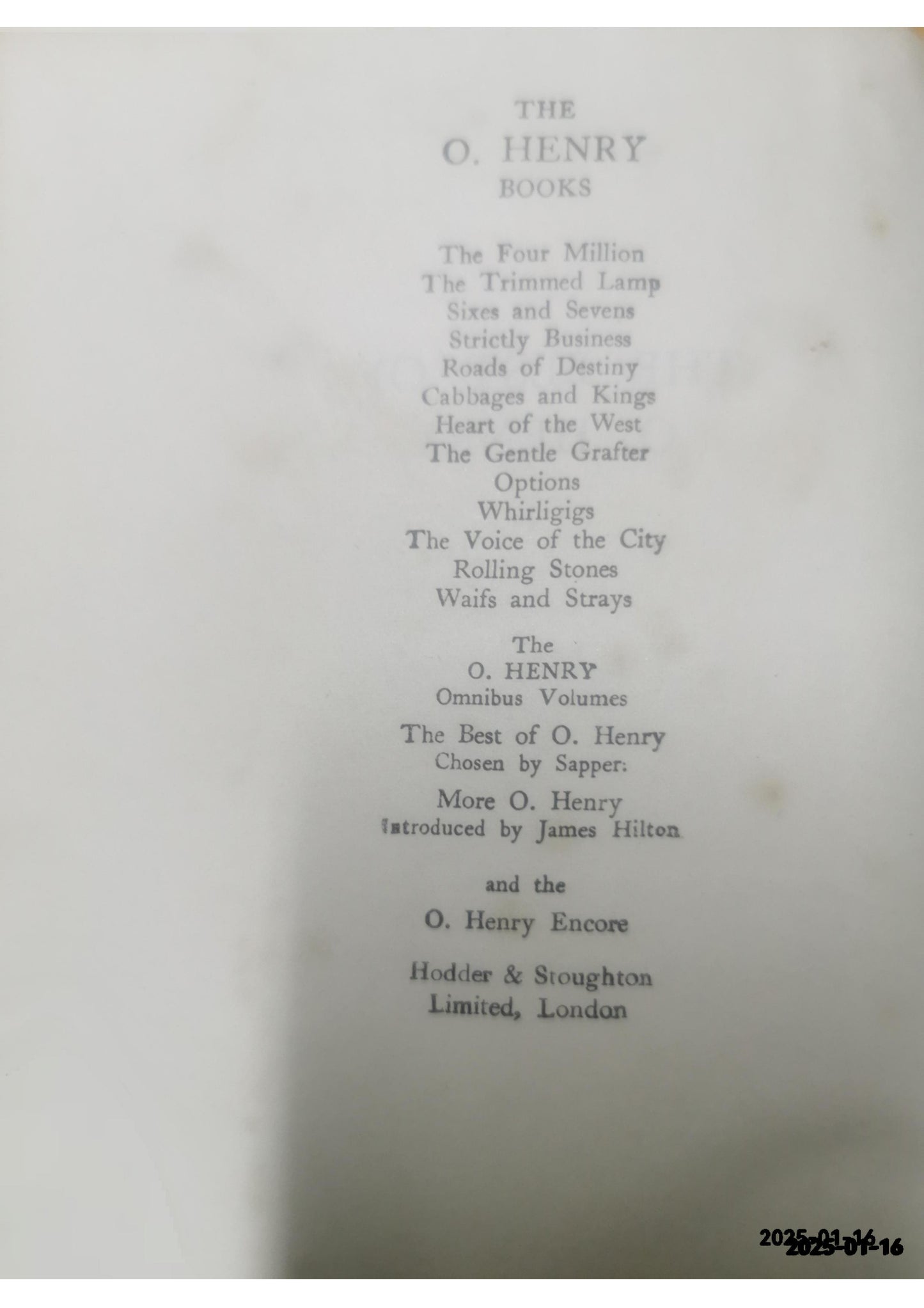 The best of O Henry : one hundred of his stories chosen by Sapper Henry, O; Sapper Published by Hodder and Stoughton, Kingswood, 1932 Language: English Used Condition: Good Hardcover