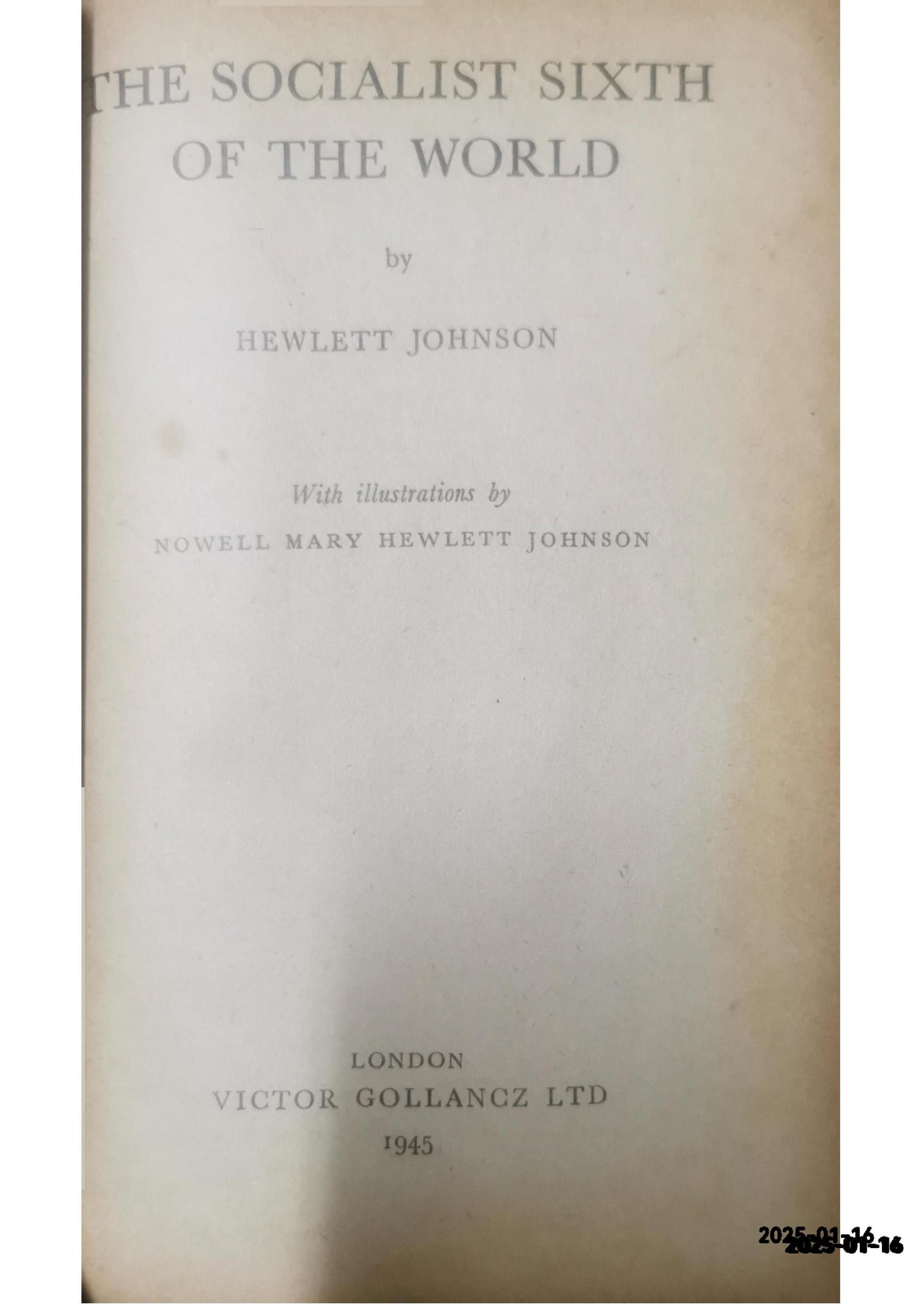 The Socialist Sixth of the World Hardcover – 1 Jan. 1947 by Hewlett. Johnson (Author)