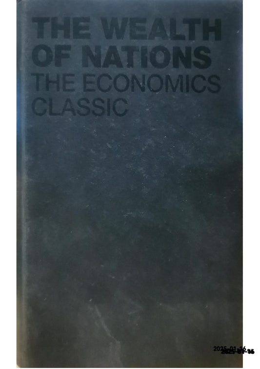 The Wealth of Nations: The Economics Classic - A Selected Edition for the Contemporary Reader Hardcover – Abridged, August 30, 2010 by Adam Smith (Author), Tom Butler-Bowdon (Introduction)