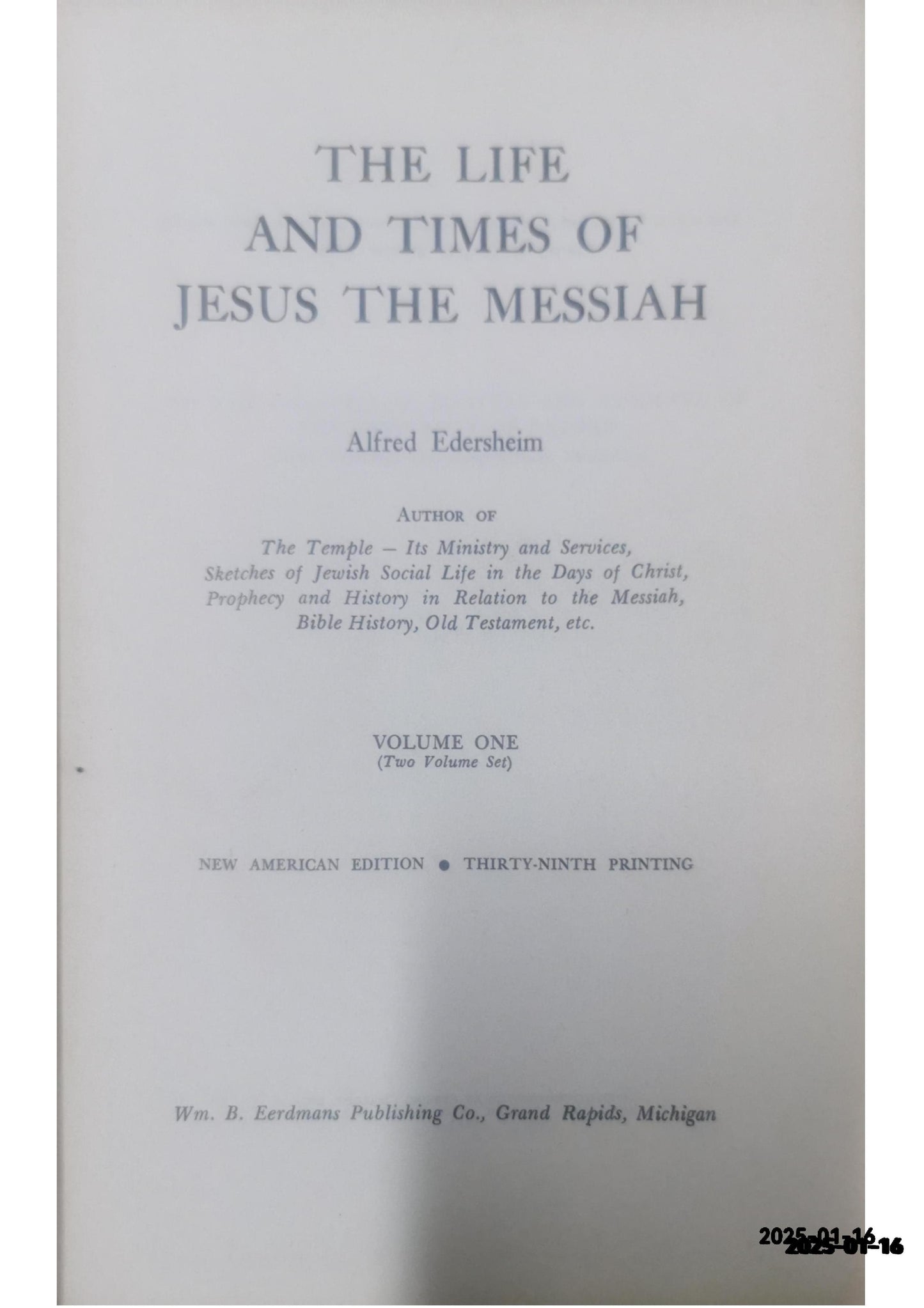 The Life and Times of Jesus the Messiah One Volume Edition Hardcover – January 1, 1971 by Alfred Edersheim (Author)