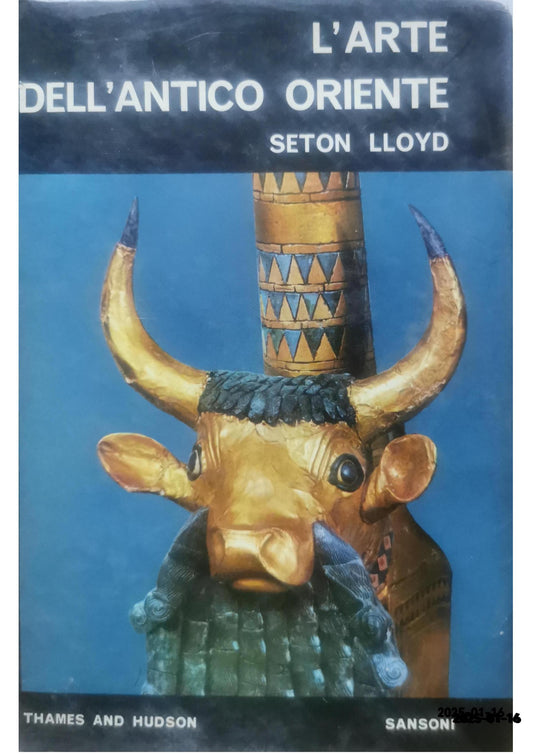 L'ARTE DELL'ANTICO ORIENTE IL MONDO DELL'ARTE SETON LLOYD Published by SANSONI, 1965 Used