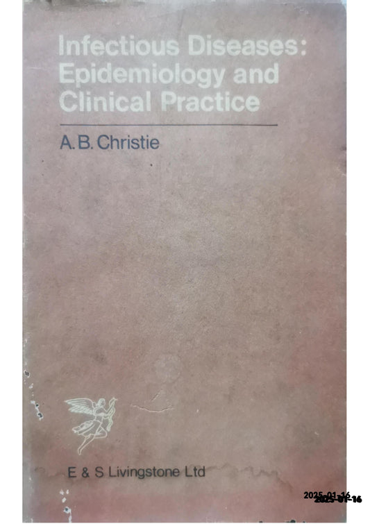 Infectious diseases, epidemiology and clinical practice Hardcover by A.B. Christie (Author)