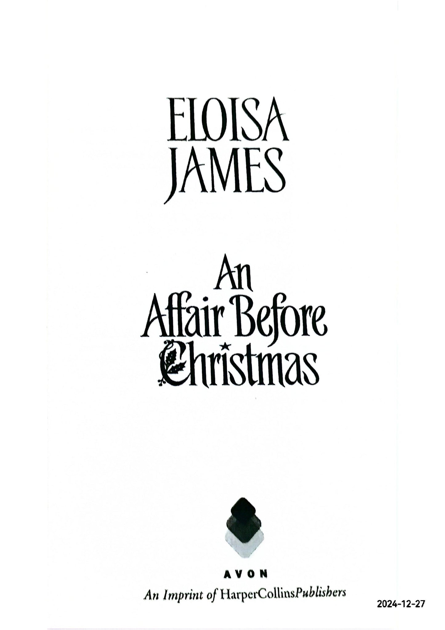 An Affair Before Christmas (Desperate Duchesses, Bk 2) (Desperate Duchesses, 2) Mass Market Paperback – November 1, 2007 by Eloisa James (Author)