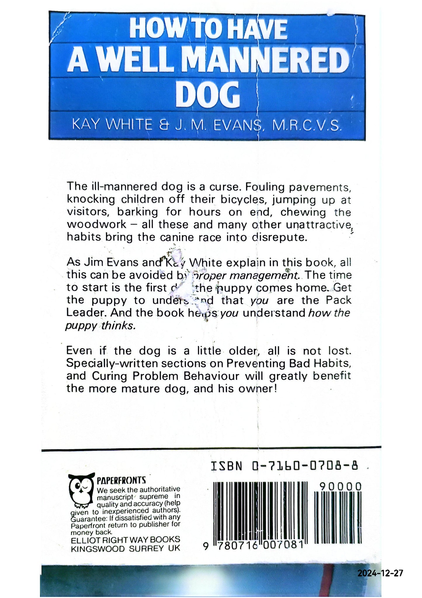 How to Have a Well Mannered Dog Paperback – Import, January 1, 1983 by Kay White~J.M. Evans~Harold White (Author)