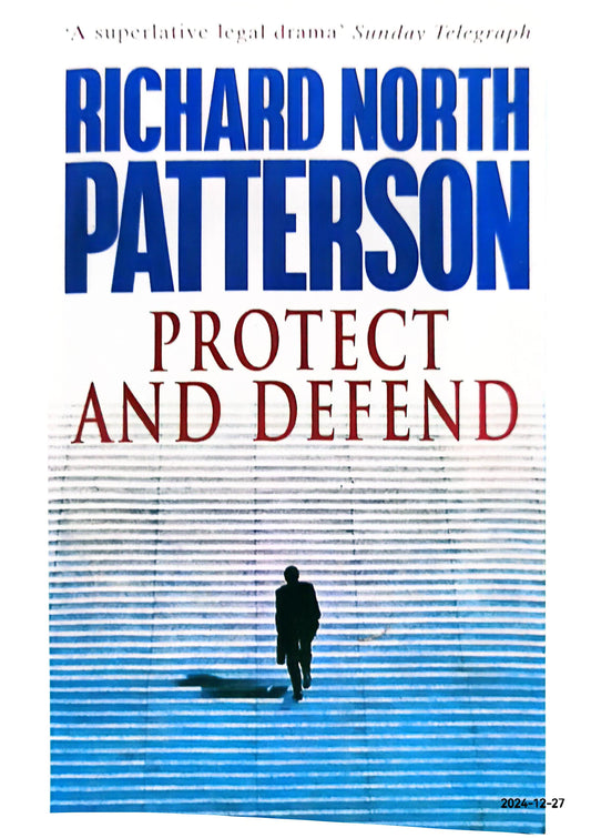 Protect and Defend (Kerry Kilcannon) Mass Market Paperback – October 30, 2001 by Richard North Patterson (Author)