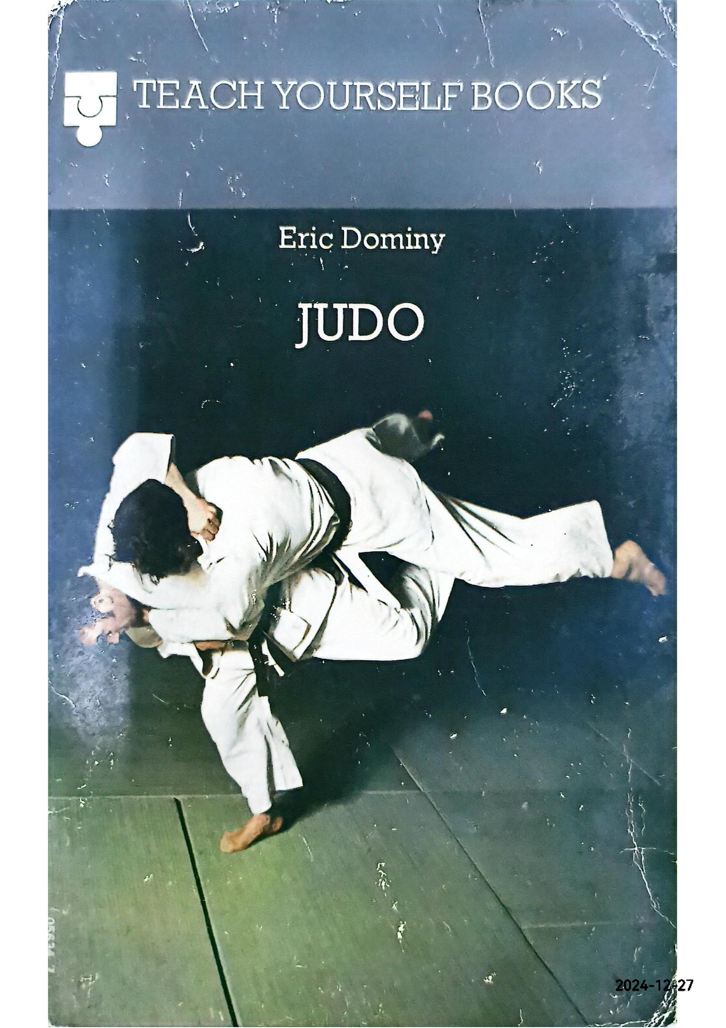 Teach Yourself Judo Paperback –  by Eric Dominy (Author)