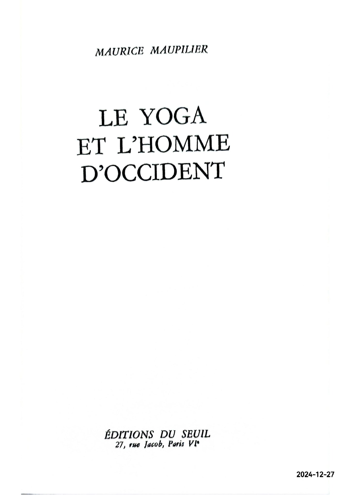 Le Yoga et l'Homme d'Occident Paperback – January 1, 1974 French Edition  by Maupilier Maurice (Author)