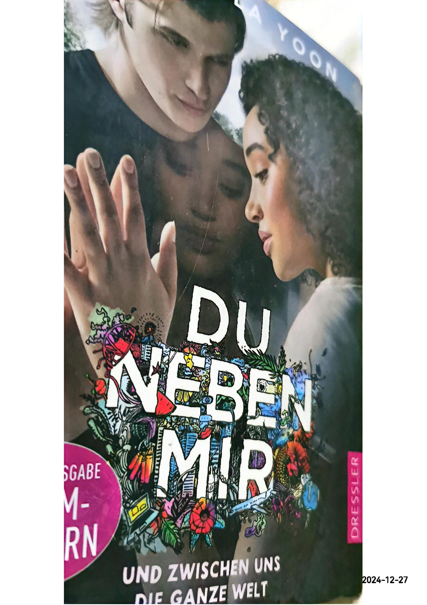 Du neben mir und zwischen uns die ganze Welt: Der Roman zum Film Paperback – April 17, 2017 German Edition  by Nicola Yoon (Author)