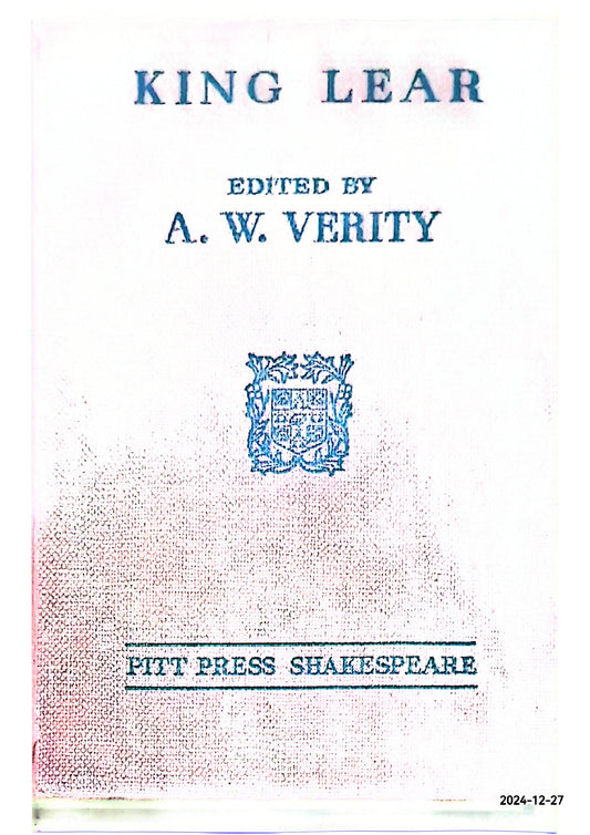 King Lear (The Pitt Press Shakespeare) William Shakespeare Verity, A W (edited by) Published by Cambridge at the University Press,, 1957