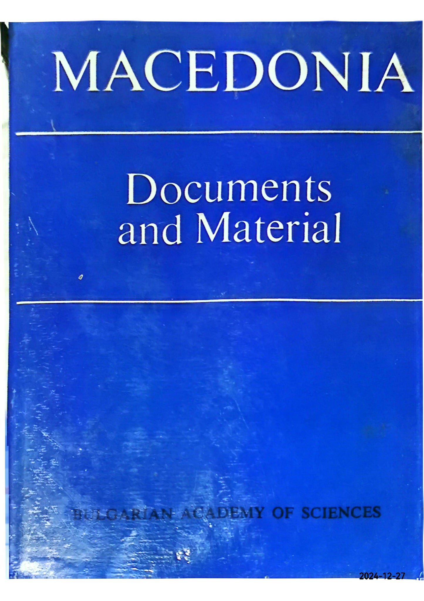 Macedonia: Documents and Material. Hardcover – January 1, 1978 by Bulgarian Academy of Sciences. (Author)