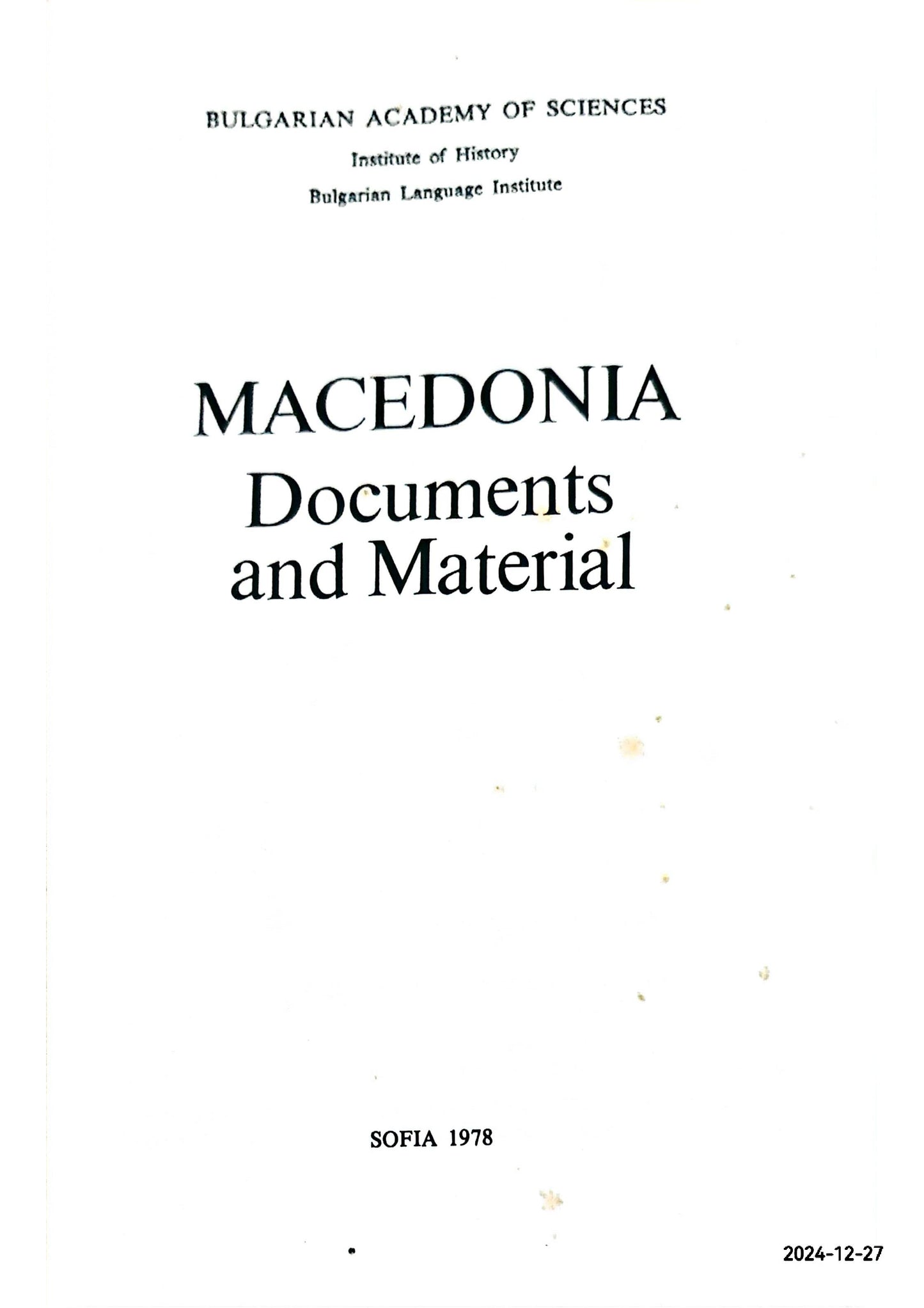 Macedonia: Documents and Material. Hardcover – January 1, 1978 by Bulgarian Academy of Sciences. (Author)