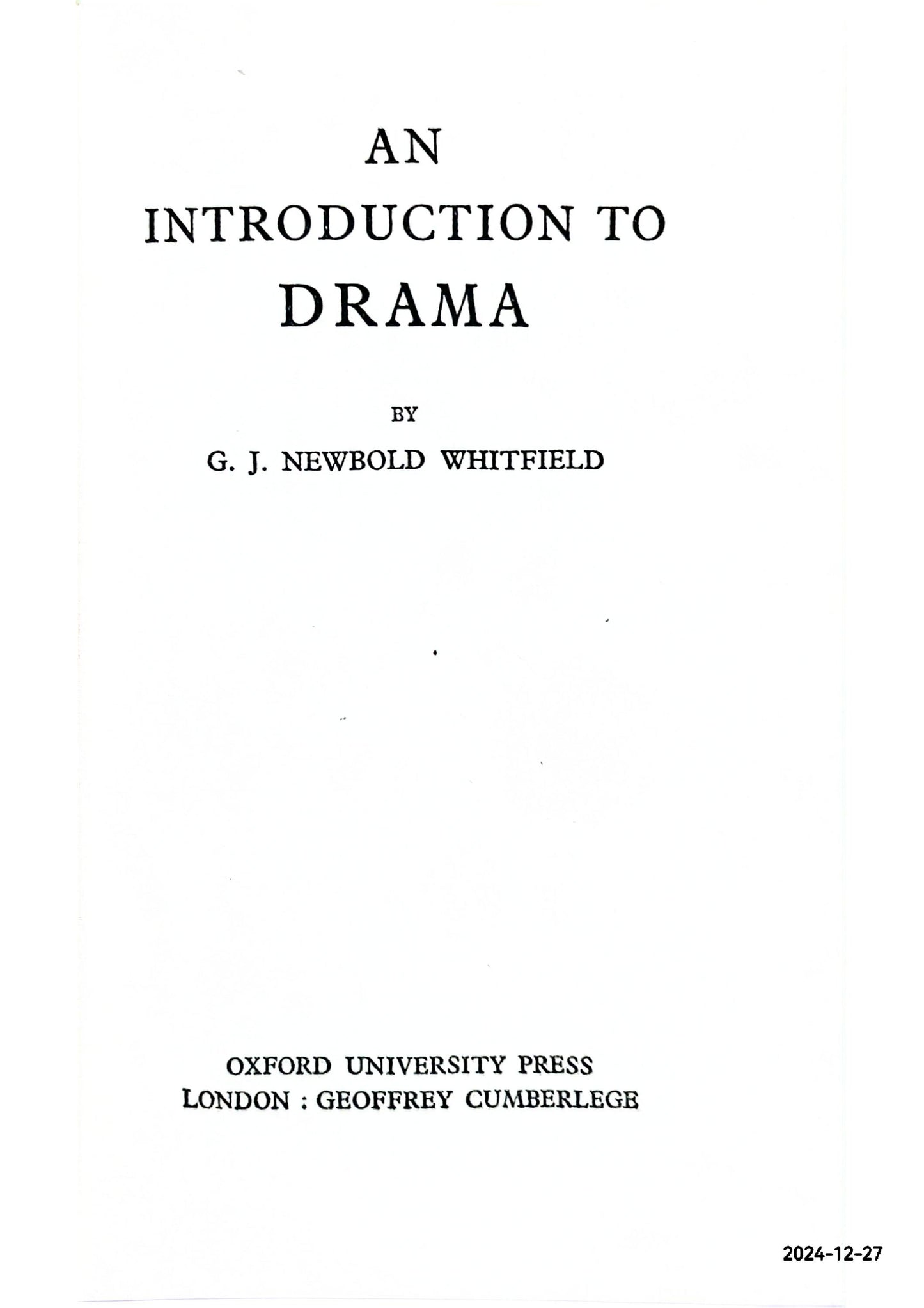 An Introduction to Drama Hardcover – January 1, 1938 by Whitfield. G J Newbold. (Author)