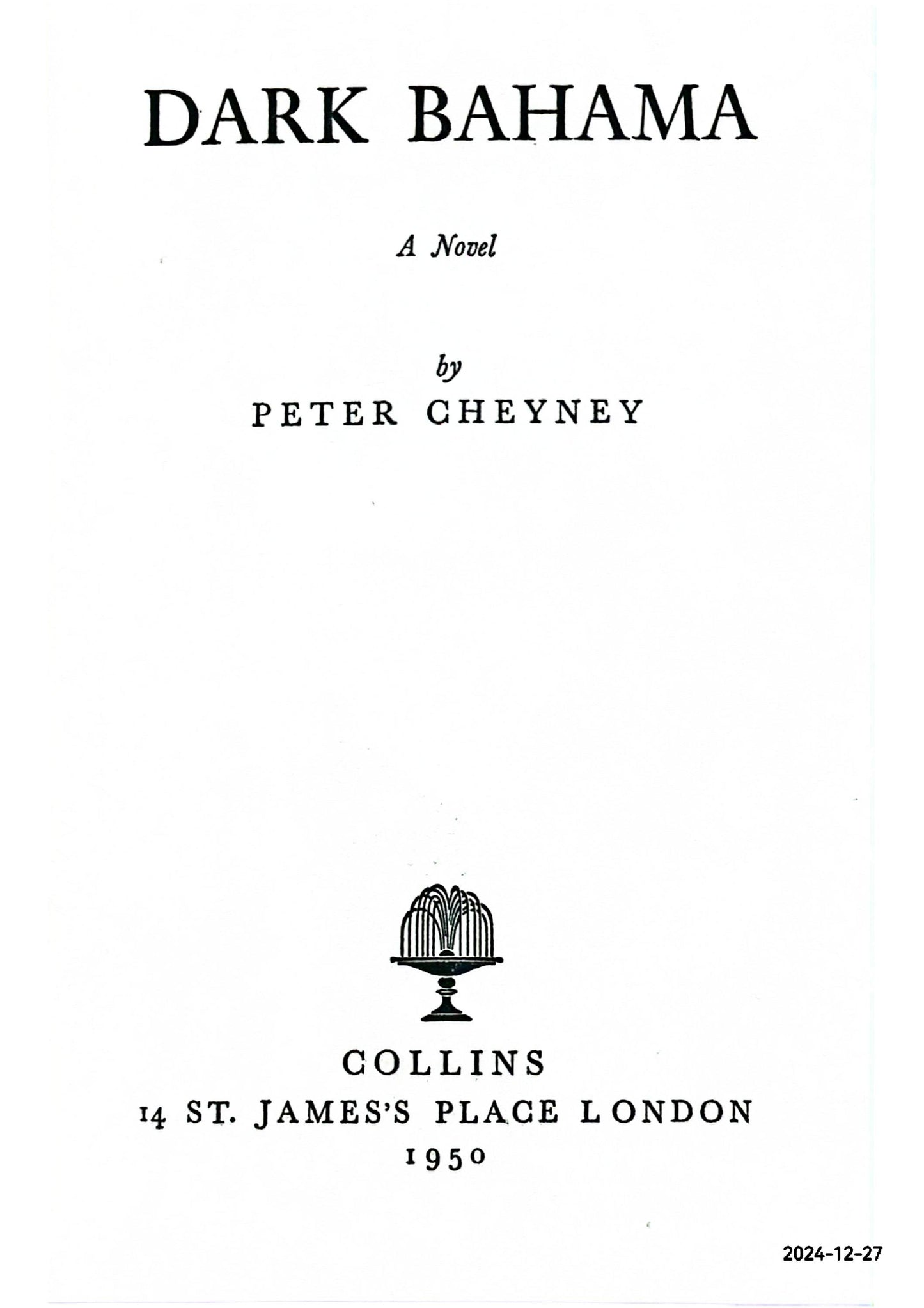 Dark Bahama CHENEY, Peter Published by Collins, London, 1950 Condition: Very Good Hardcover