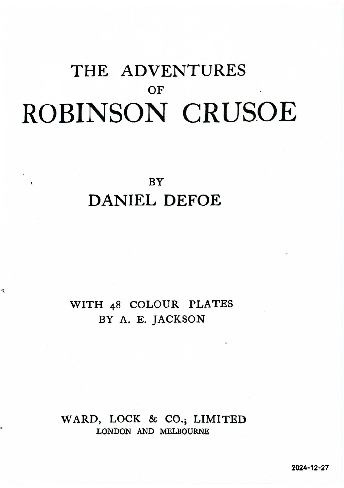 Robinson Crusoe Defoe, Daniel [Daniel Defoe (c. 1660 - 24 April 1731)  London . London 1938., 1938 Used Hardcover