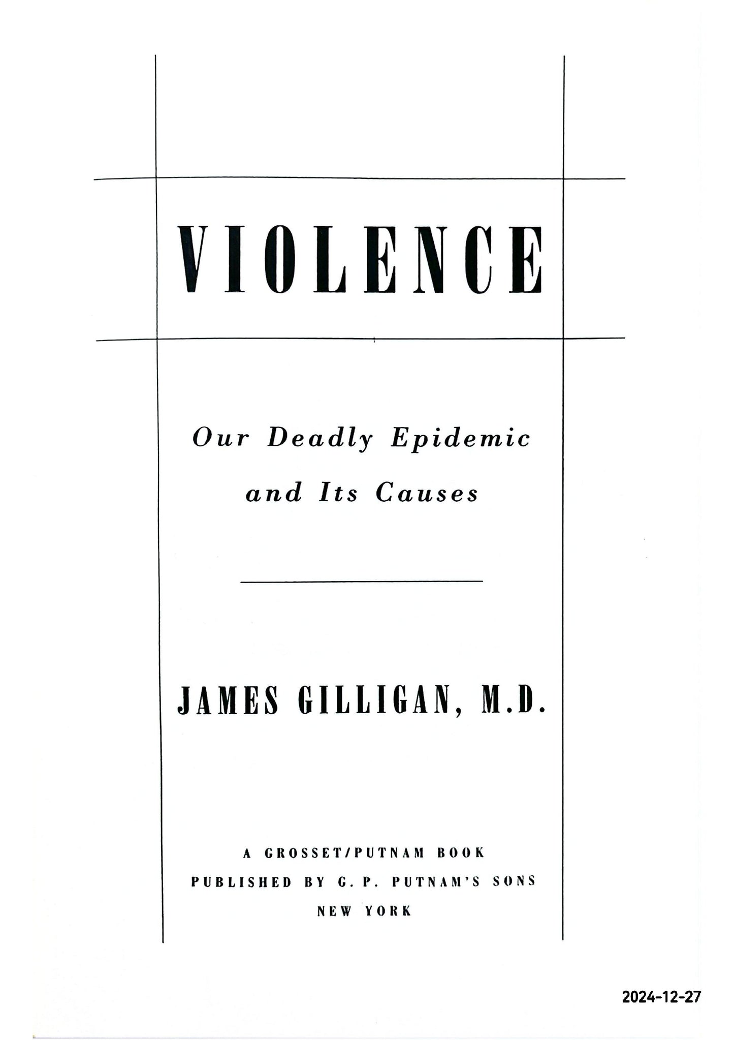 Violence: Our Deadly Epidemic and Its Causes Hardcover – April 2, 1996 by James Gilligan (Author)