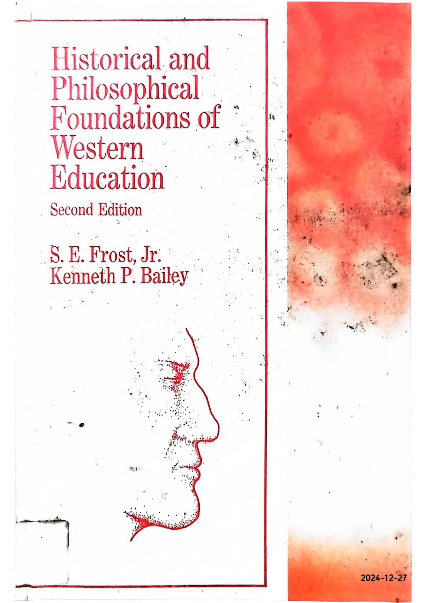 Historical and Philosophical Foundations of Western Education Hardcover – January 1, 1966 by Jr. Frost, S.E. (Author)