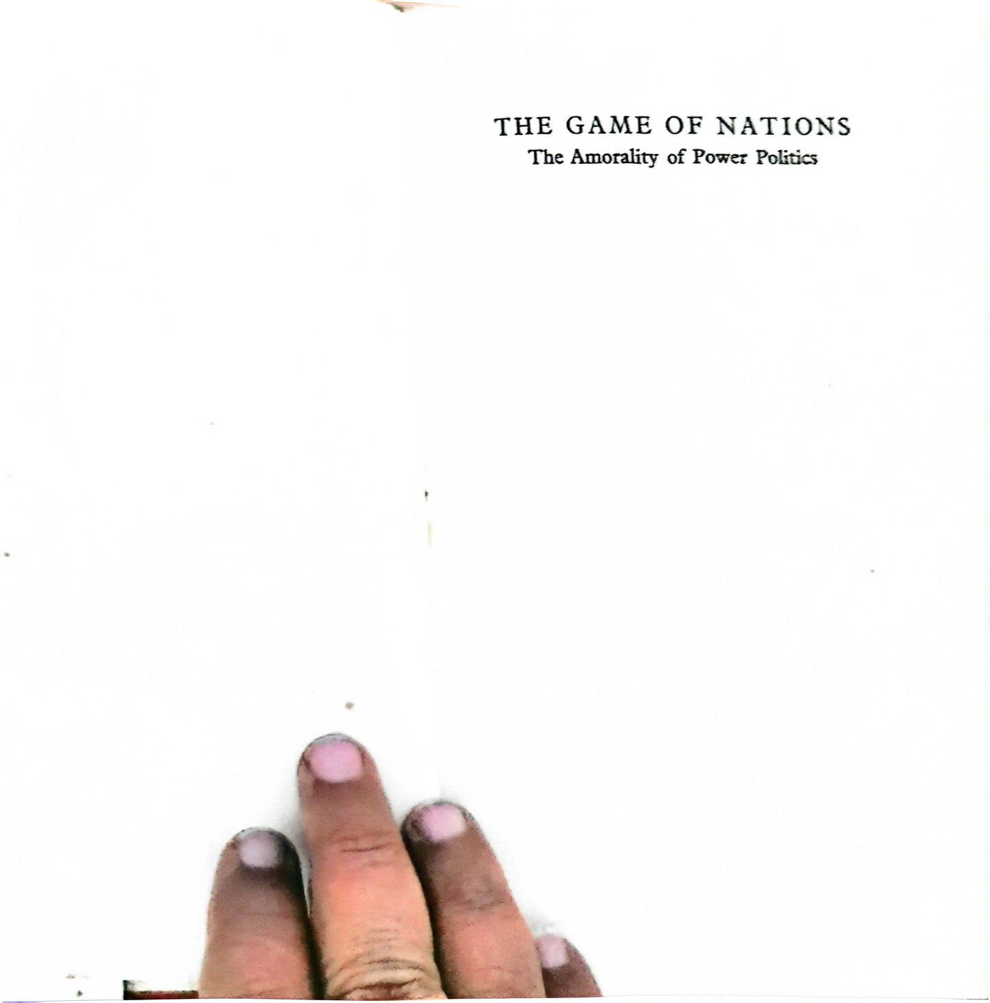 The Game of Nations The Amorality Of Power Politics Miles Copeland 1969 HCDJ Weidenfeld & Nicolson, London