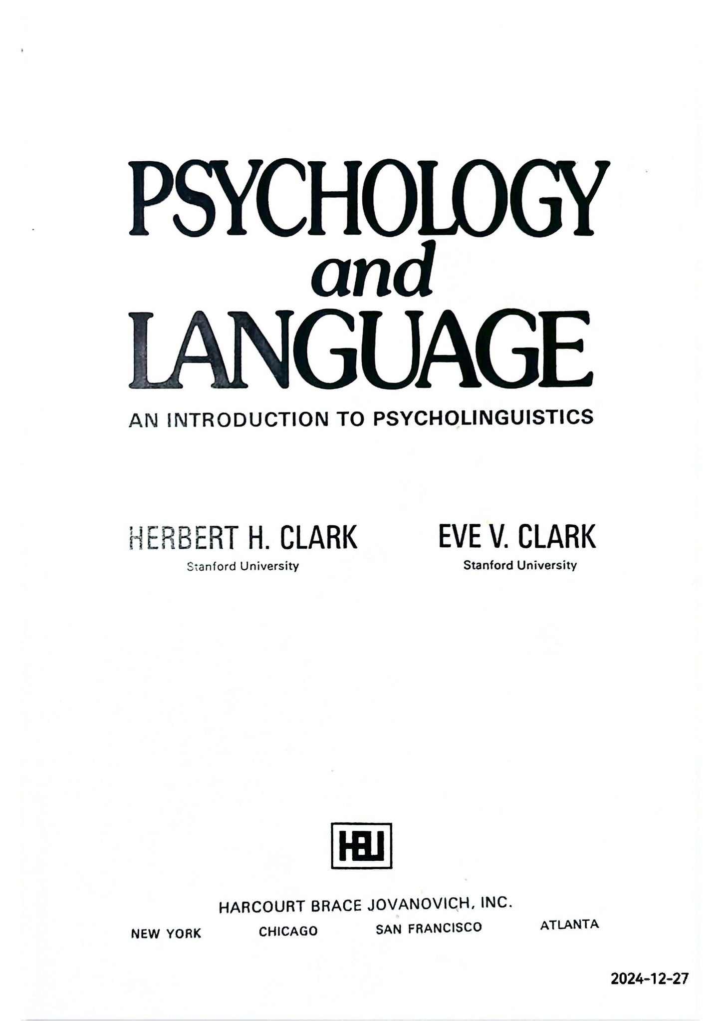 Psychology and Language: An Introduction to Psycholinguistics by Herbert H. Clark (Author), Eve V Clark (Author)