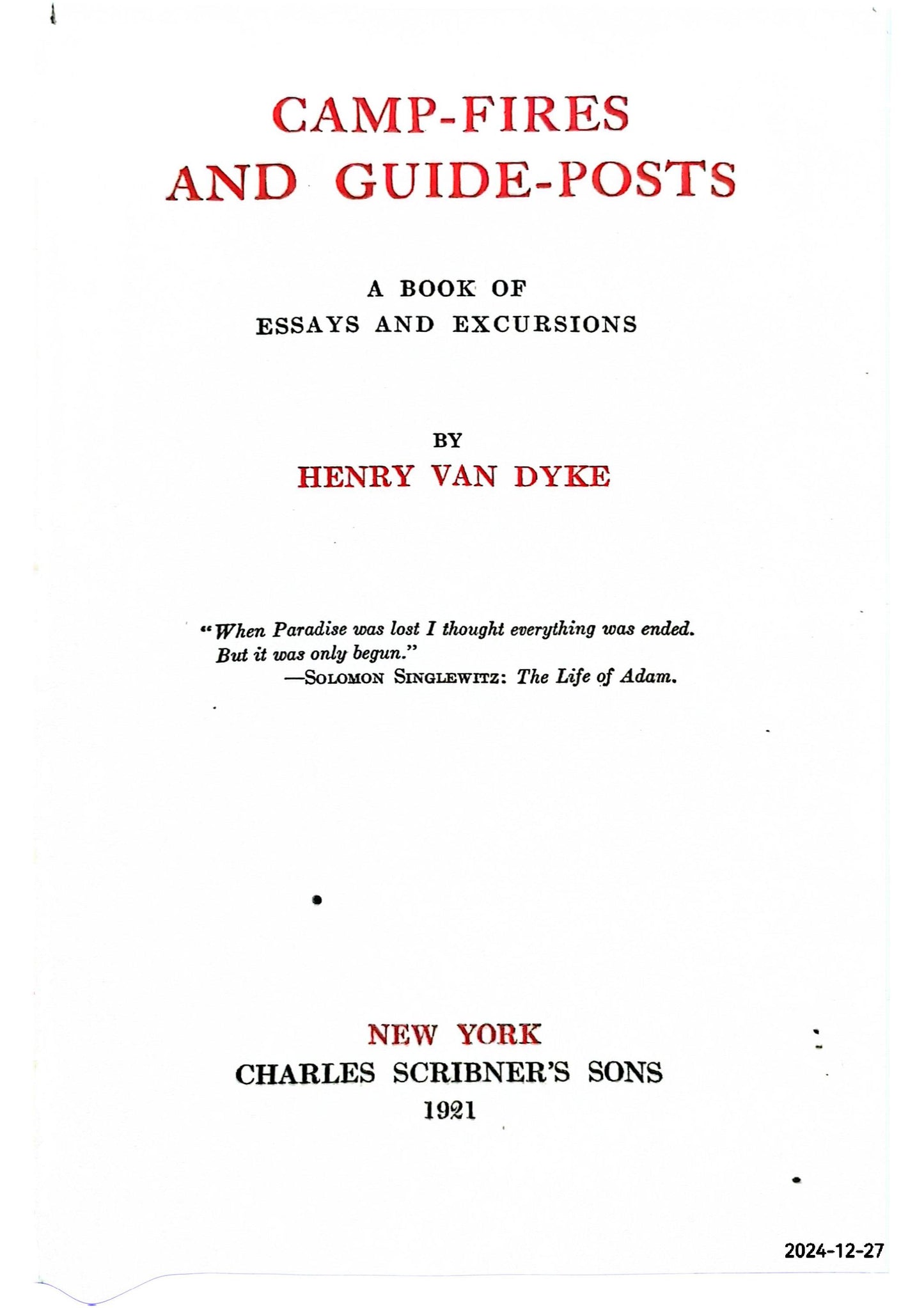 Camp-Fires and Guide-Posts Van Dyke, Henry Published by New York: Charles Scribner's Sons, 1921 Condition: Very Good Hardcover