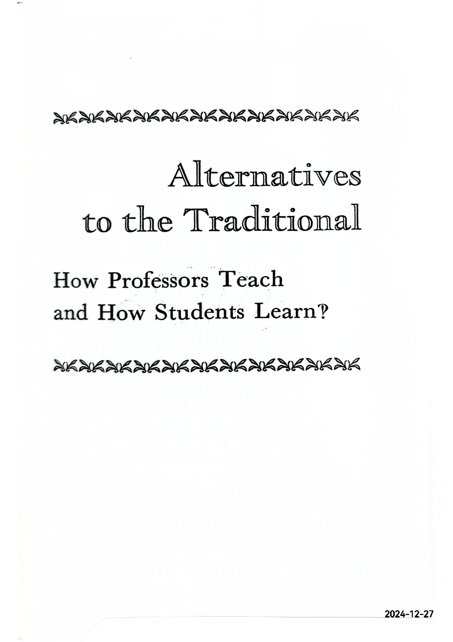 Alternatives to the traditional;: [how professors teach and how students learn] (The Jossey-Bass series in higher education) Hardcover – January 1, 1972 by Ohmer Milton (Author)