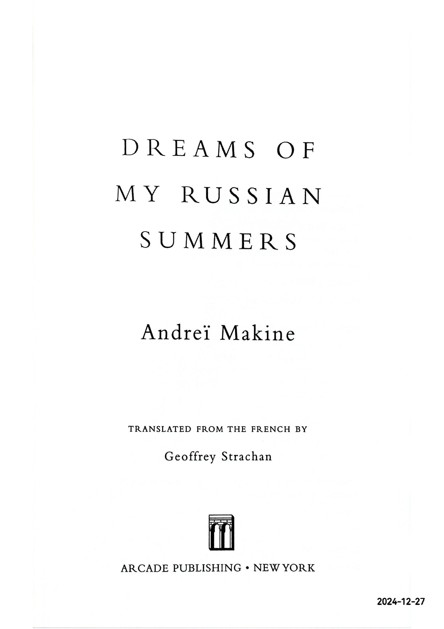 Dreams of My Russian Summers Hardcover – August 22, 1997 by Andrei Makine (Author), Geoffrey Strachan (Translator)