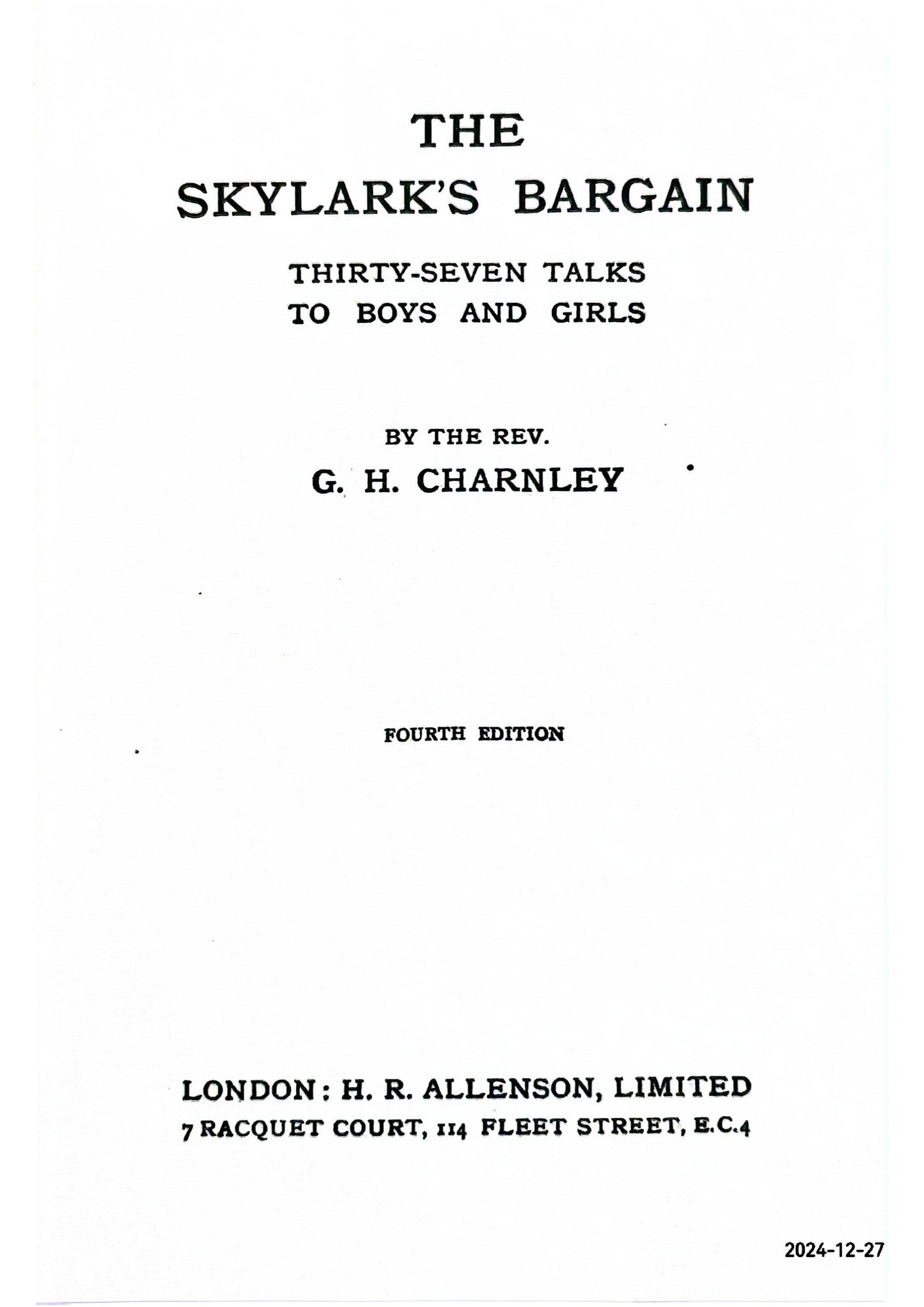 The Skylark's Bargain: Thirty-Seven Talks to Boys and Girls