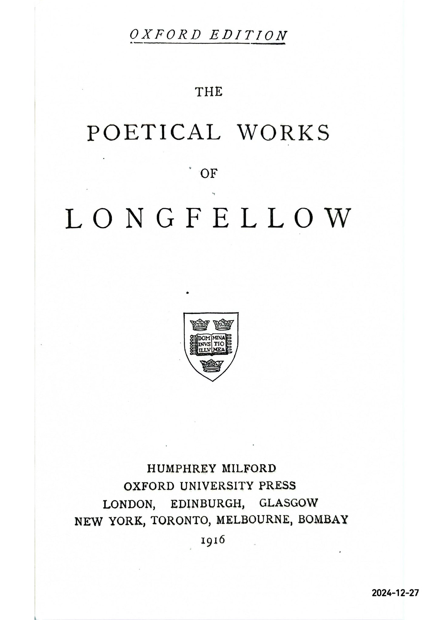 The Poetical Works of Longfellow : Oxford Edition,. Hardcover – January 1, 1916 by Henry Wadsworth. Longfellow (Author)