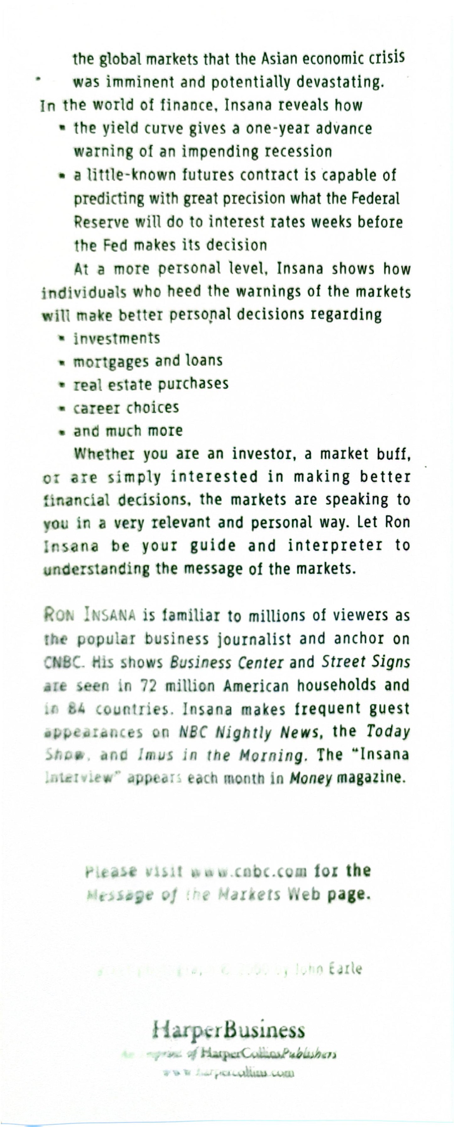 The Message of the Markets: How Financial Markets Foretell the Future--and How You Can Profit from Their Guidance Hardcover – October 3, 2000 by Ron Insana (Author)