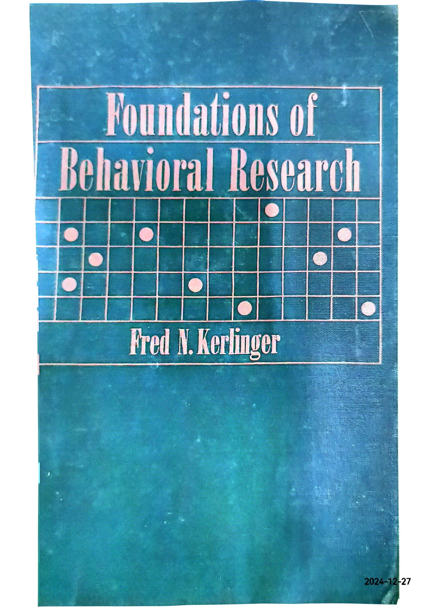 Foundations of Behavioral Research; Educational and Psychological Inquiry Hardcover – Import, January 1, 1964 by Fred N Kerlinger (Author)