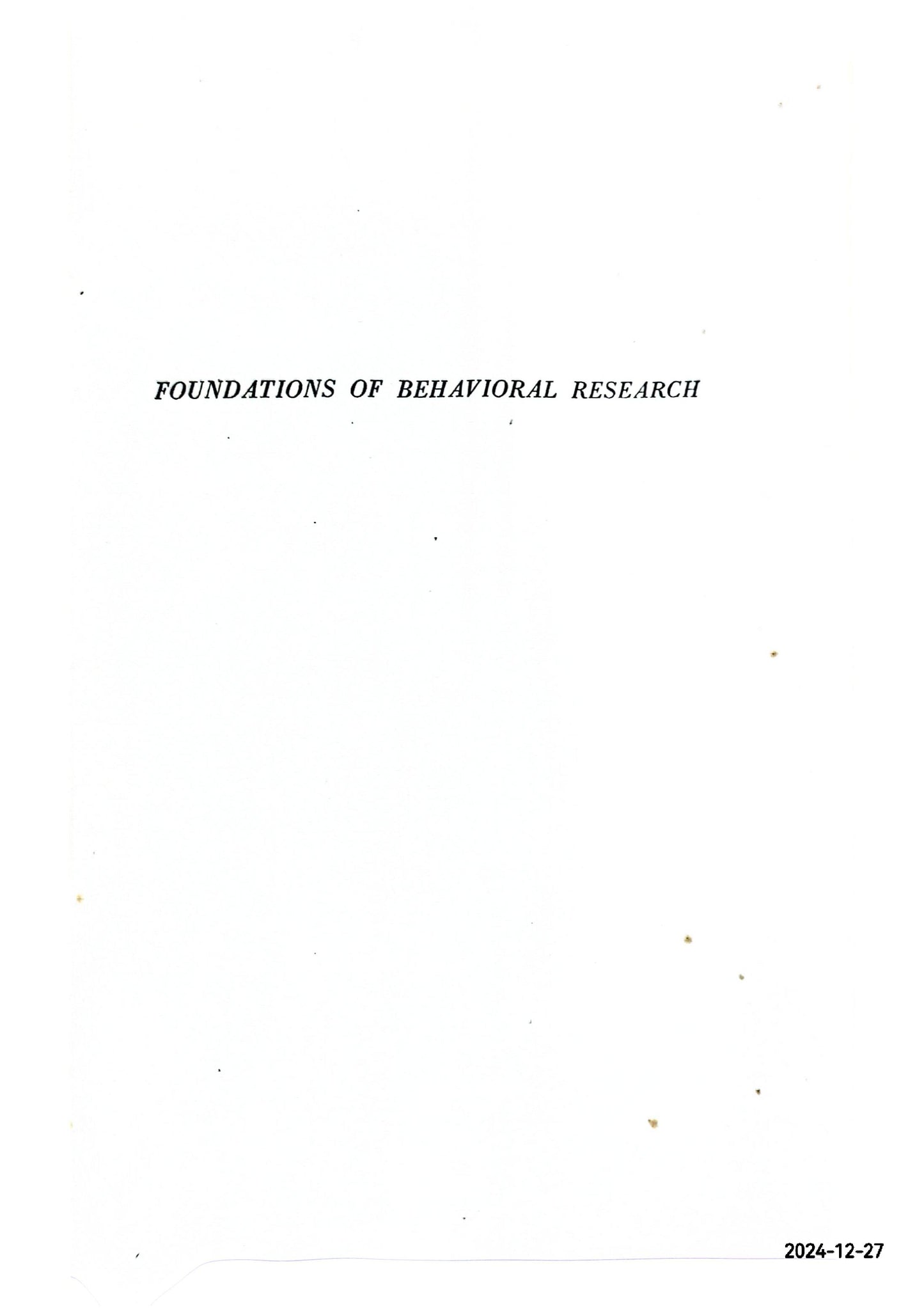 Foundations of Behavioral Research; Educational and Psychological Inquiry Hardcover – Import, January 1, 1964 by Fred N Kerlinger (Author)