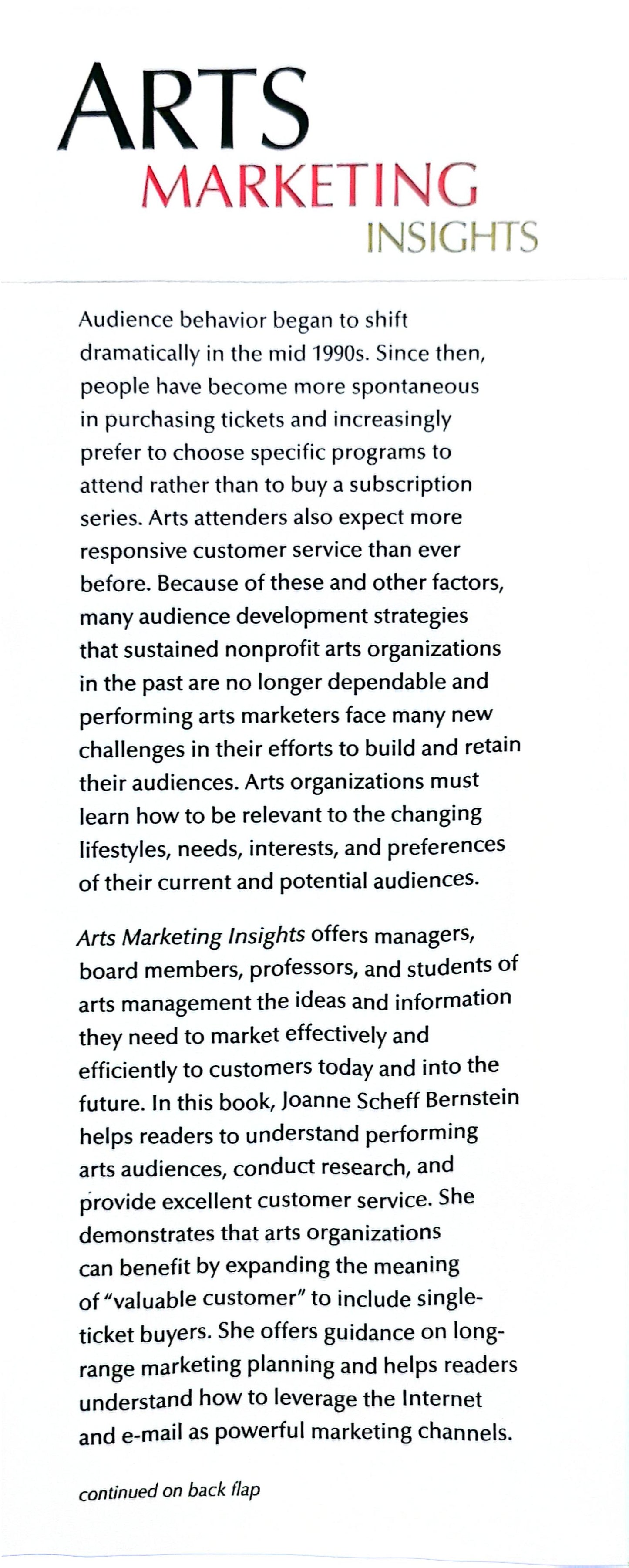 Arts Marketing Insights: The Dynamics of Building and Retaining Performing Arts Audiences Hardcover – November 17, 2006 by Joanne Scheff Bernstein (Author), Philip Kotler (Foreword)