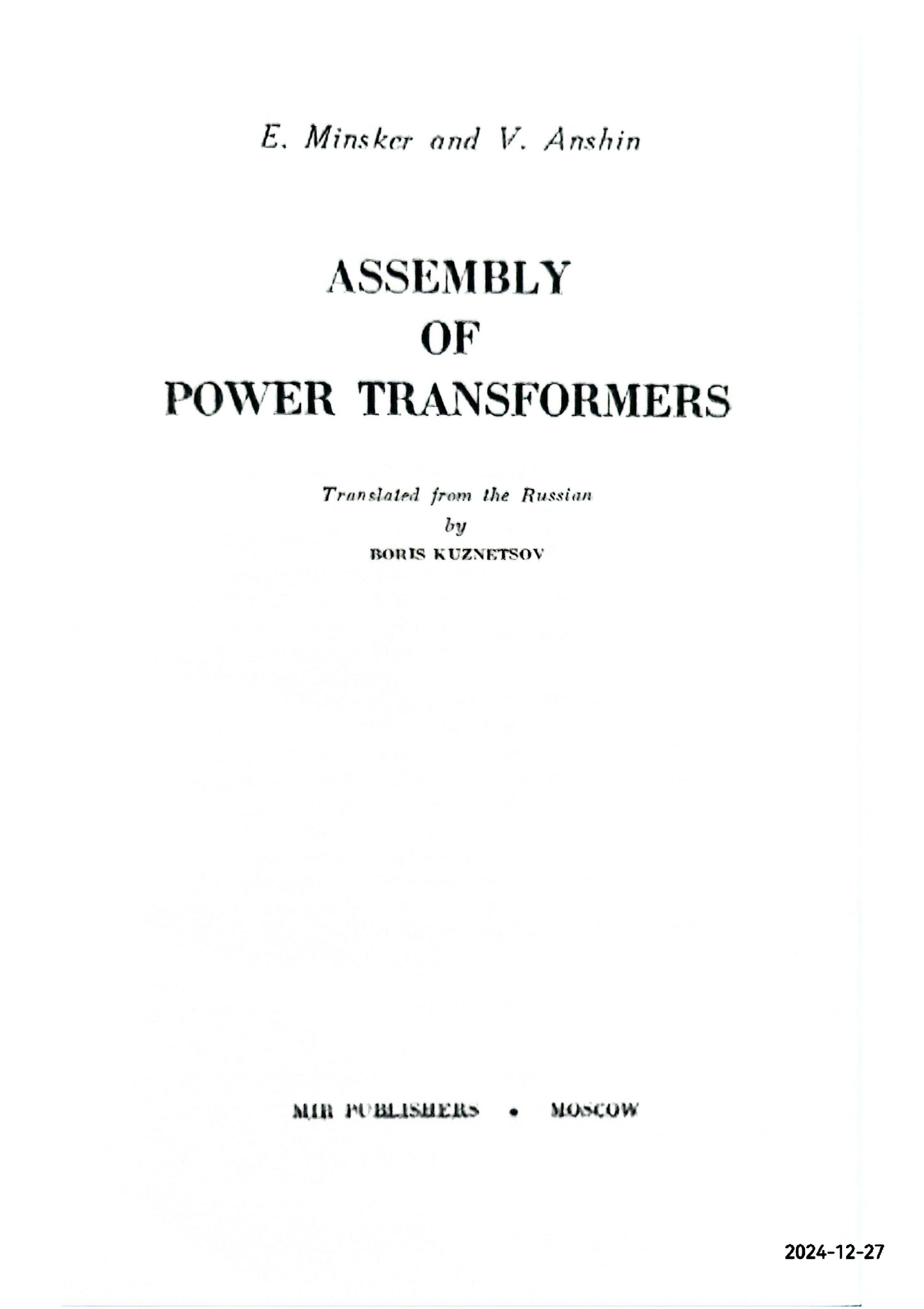 ASSEMBLY OF POWER TRANSFORMERS by E. Minsker and V. Anshin , Mir Publishers