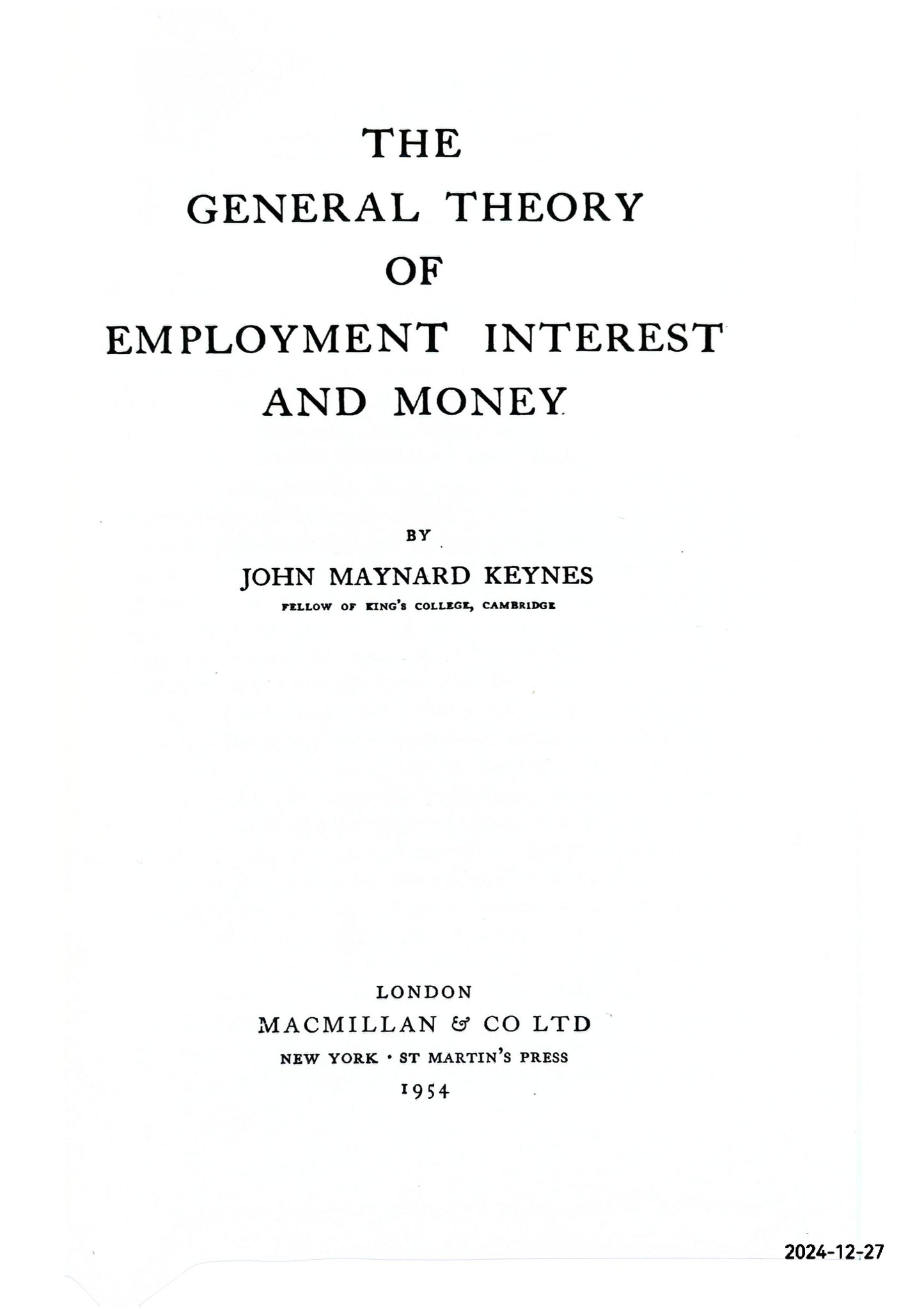 The General Theory of Employment, Interest amd Money Keynes, John Maynard Published by Macmillan and Co Ltd, London, 1954 Condition: Very Good Hardcover