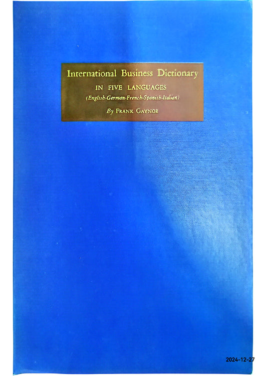 International Business Dictionary in Five Languages English-German-French-Spanish-Italian Hardcover – January 1, 1946 by Frank Gaynor (Author)