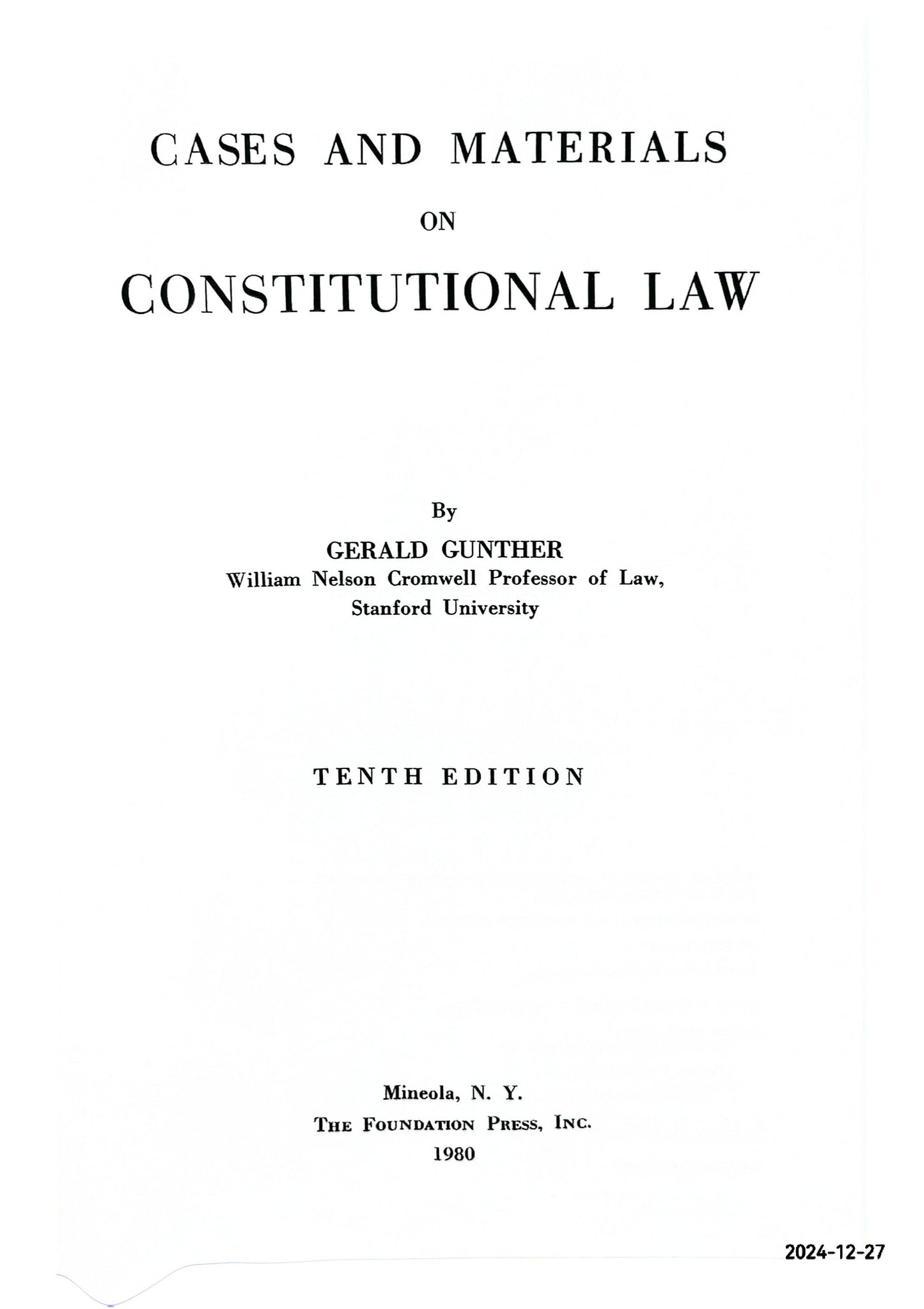 Cases and materials on constitutional law (University casebook series) 10th ed Edition by Gerald Gunther (Author)