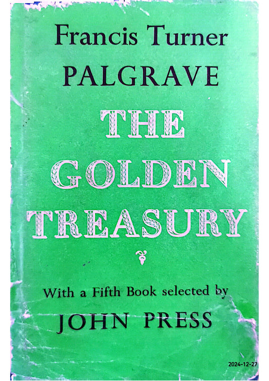 The Golden Treasury of the Best Songs and Lyrical Poems in the English Language Hardcover –  by Francis Turner 1824-1897 Palgrave (Author)