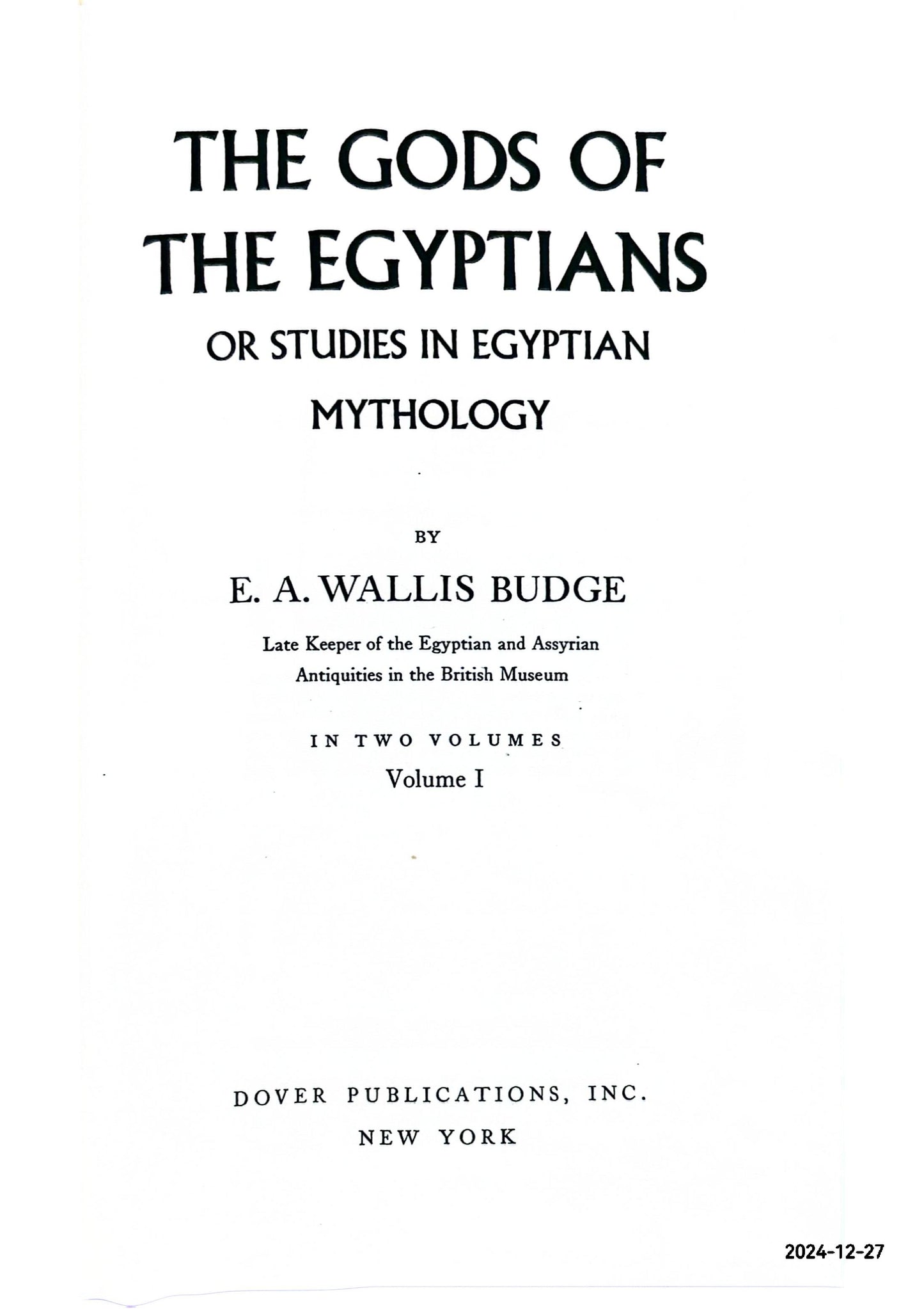 The Gods of the Egyptians V1 Hardcover – May 23, 2010 by Professor E A Wallis Budge Sir (Author)