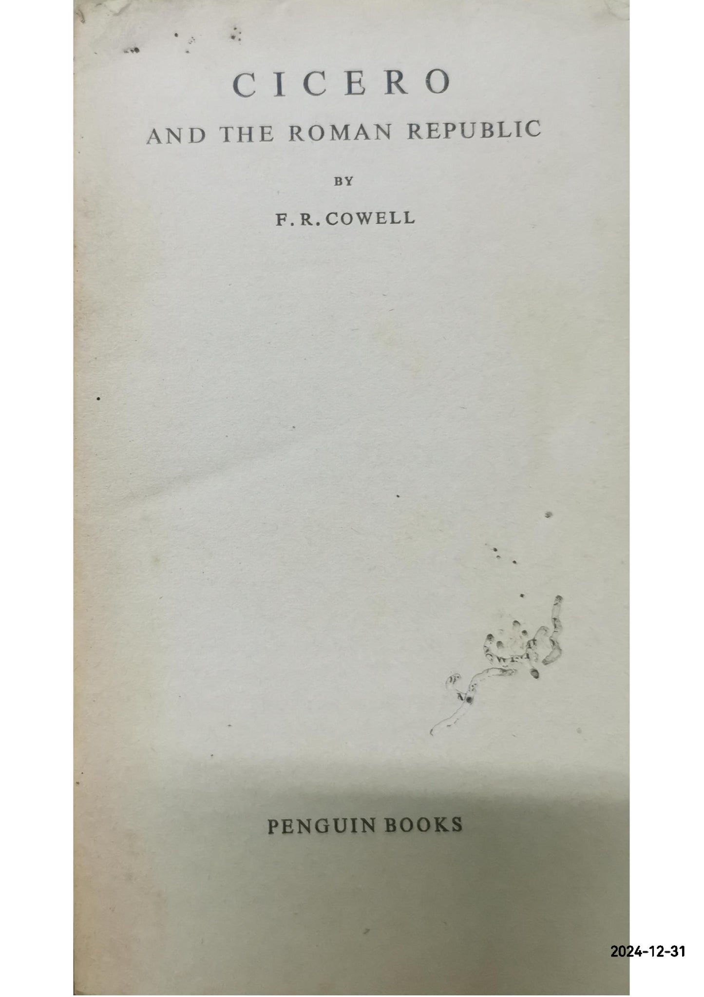 Cicero and the Roman Republic Paperback – March 30, 1973 by F. R. Cowell (Author)