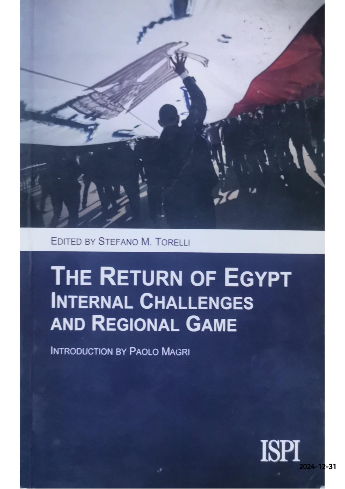 The return of Egypt. Internal challenges and regional game Paperback – October 9, 2015 by Stefano Maria Torelli (Author)