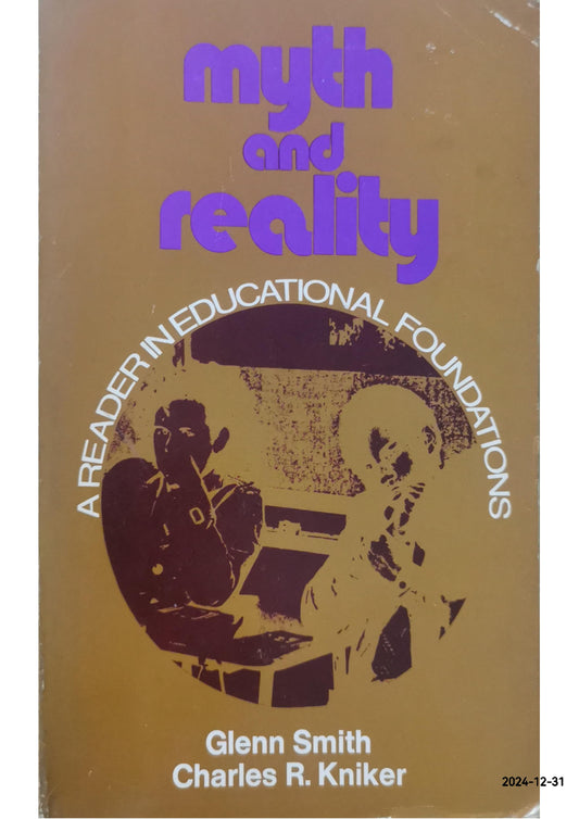 Myth and reality,: A reader in education Paperback – January 1, 1975 by L. Glenn Smith (Author)