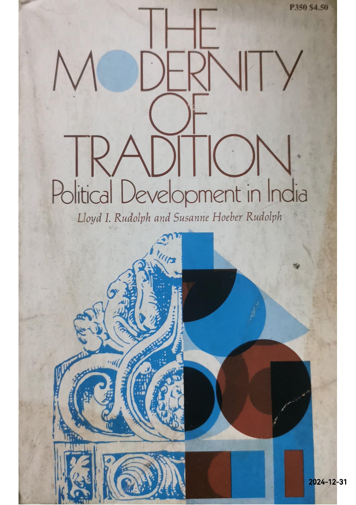 The Modernity of Tradition: Political Development in India (Midway Reprint) New edition by Lloyd I. Rudolph (Author), Susanne Hoeber Rudolph (Author)