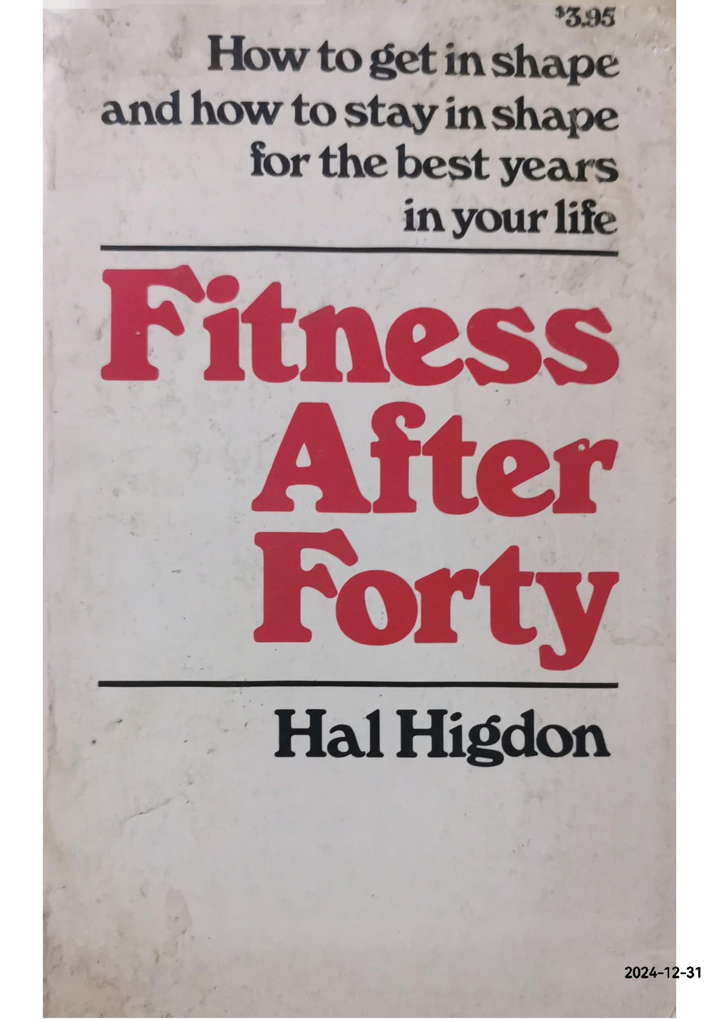 Fitness after forty First Edition by Hal Higdon (Author)