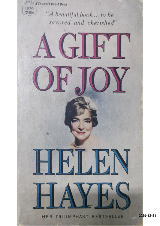 A Gift of Joy Helen Hayes Paperback – January 1, 1965 by Lewis Funke (Author)