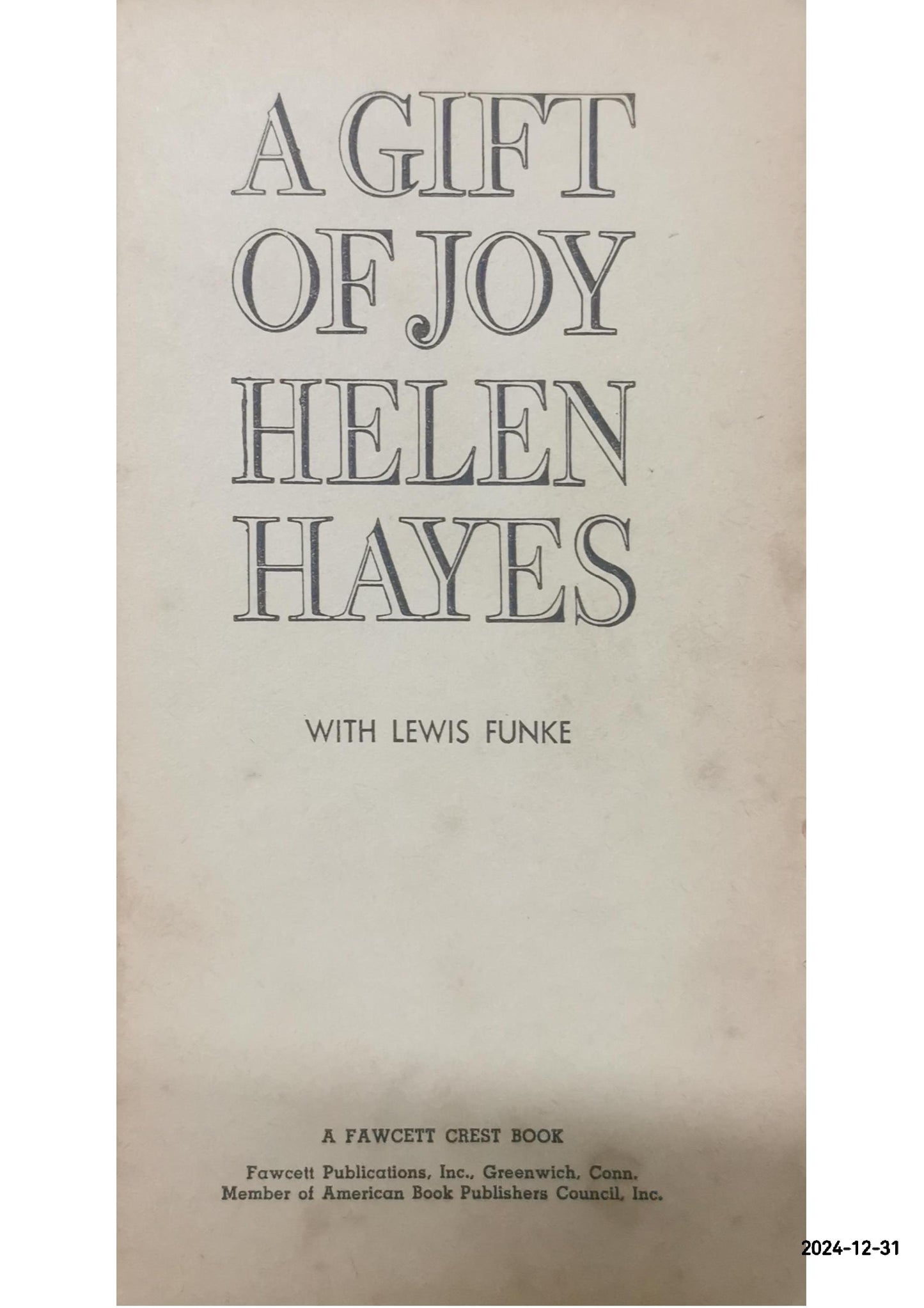 A Gift of Joy Helen Hayes Paperback – January 1, 1965 by Lewis Funke (Author)