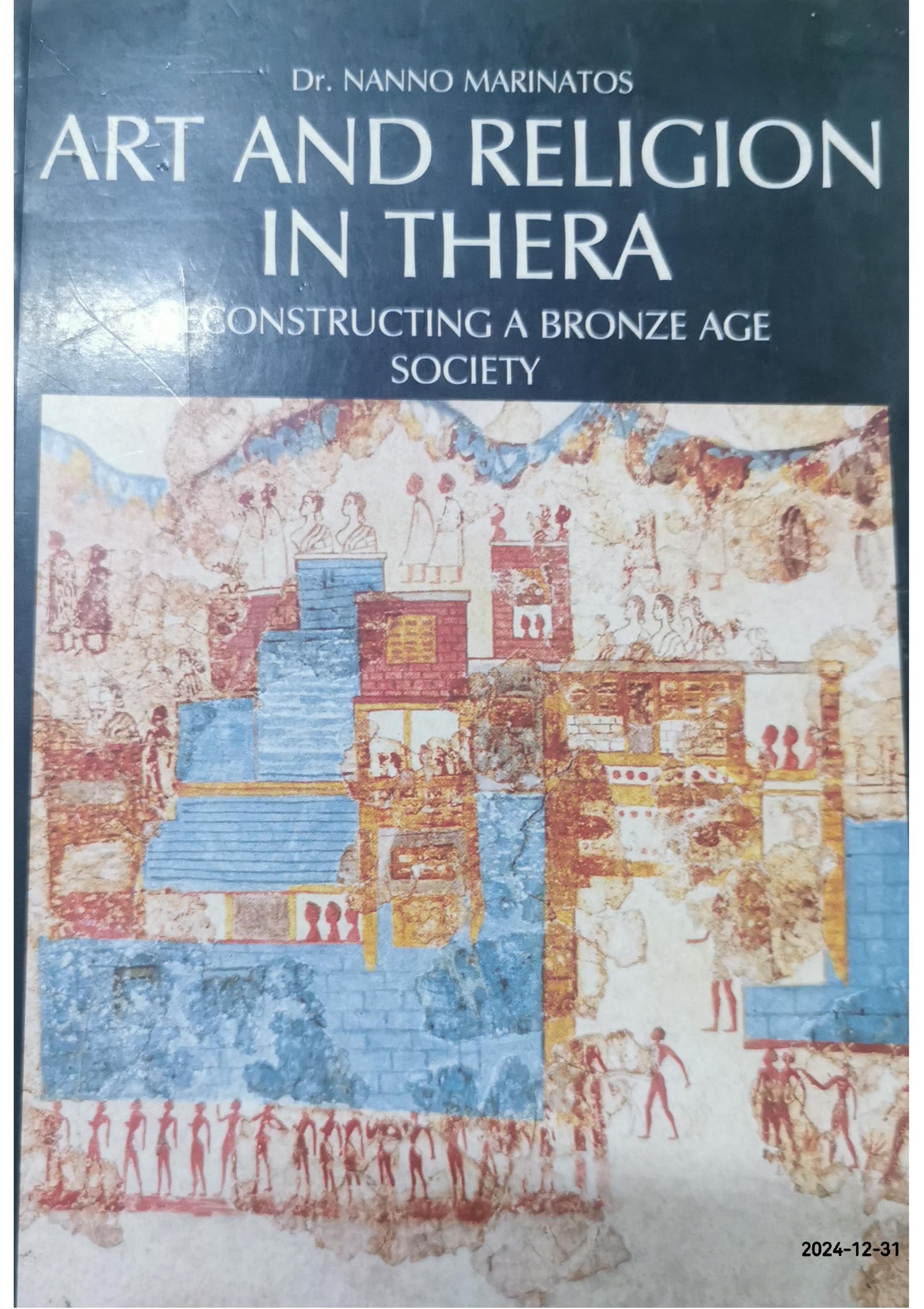 Art and Religion in Thera: Reconstructing a Bronze Age Society Paperback – January 1, 1984 by Nanno Marinatos (Author), Profusely illustrated (Illustrator)