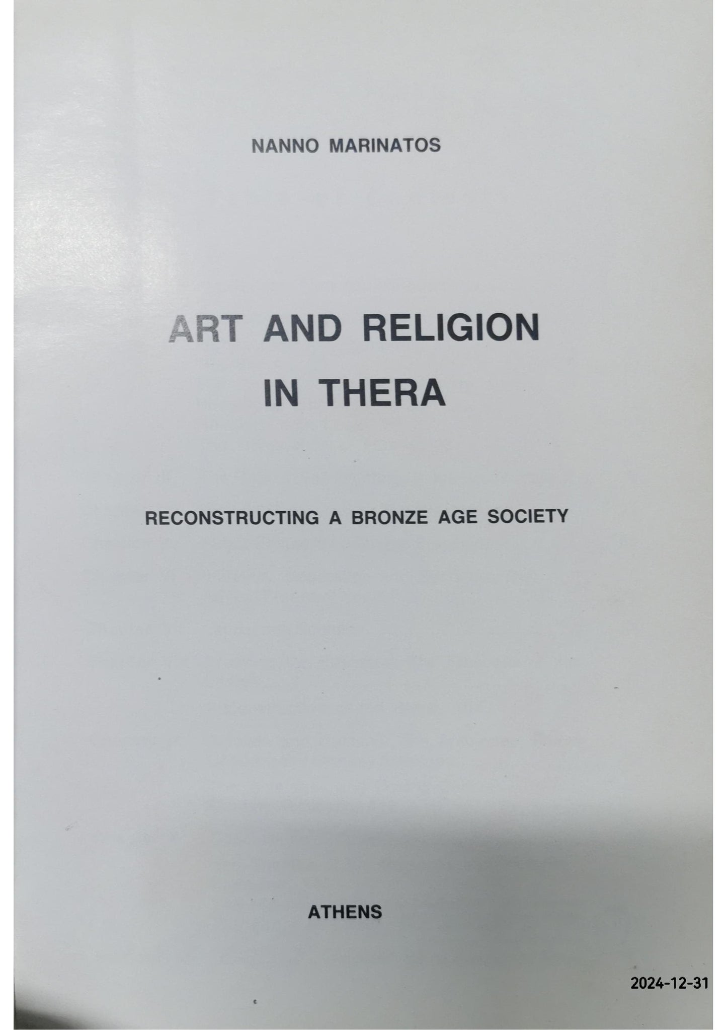 Art and Religion in Thera: Reconstructing a Bronze Age Society Paperback – January 1, 1984 by Nanno Marinatos (Author), Profusely illustrated (Illustrator)