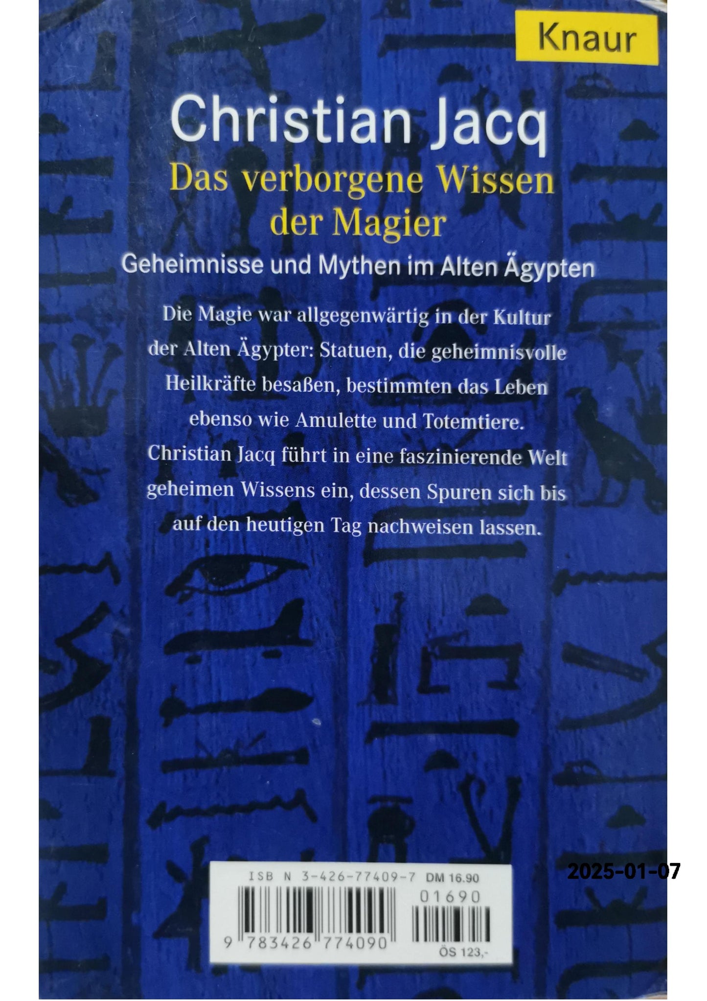 Das verborgene Wissen der Magier: Geheimnisse und Mythen im Alten Ägypten (Knaur Taschenbücher. Romane, Erzählungen) Perfect Paperback – 1 Mar. 1999 by Christian Jacq (Autor)